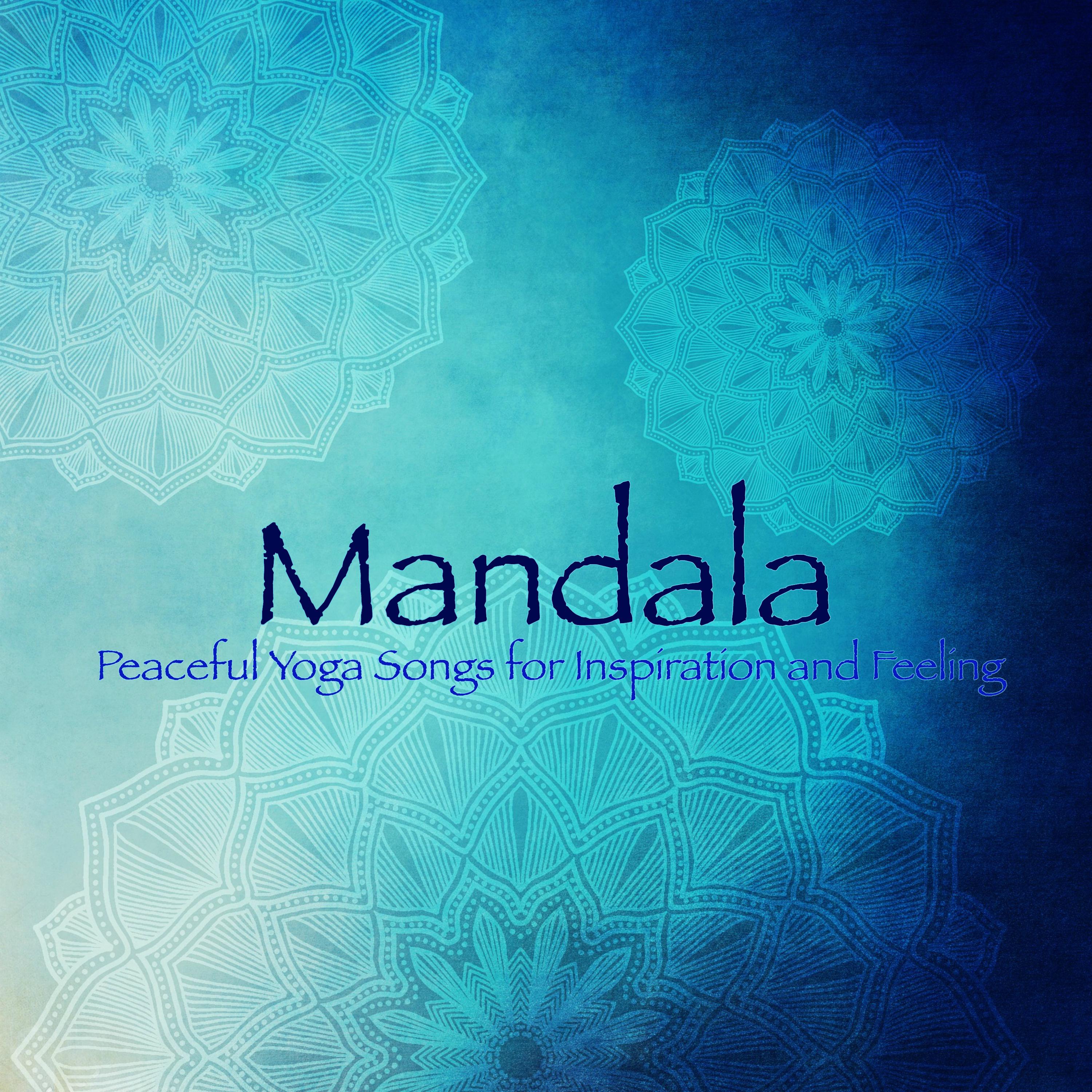 Mandala – Peaceful Yoga Songs for Inspiration and Feeling