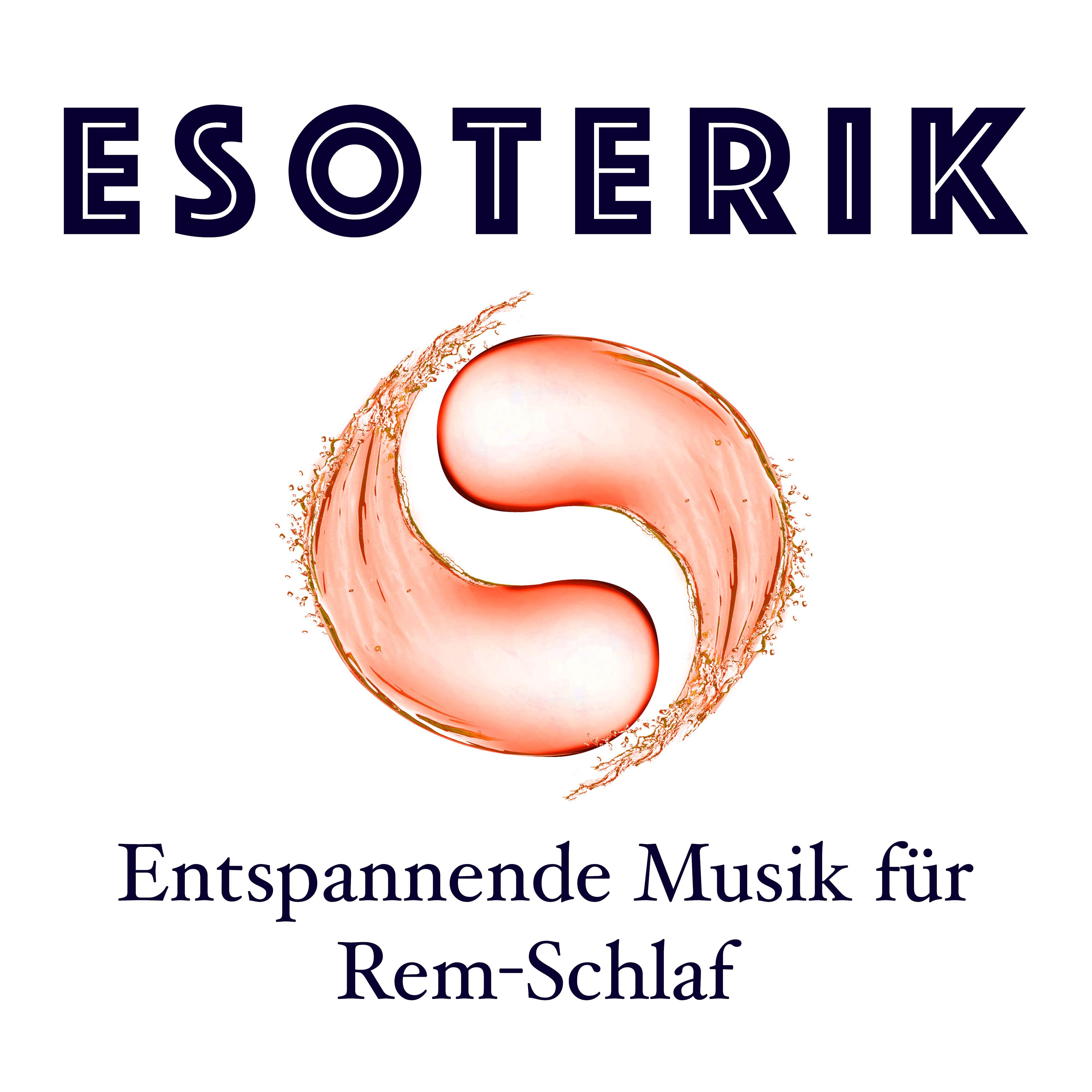 Esoterik - Entspannende Musik für Rem-Schlaf