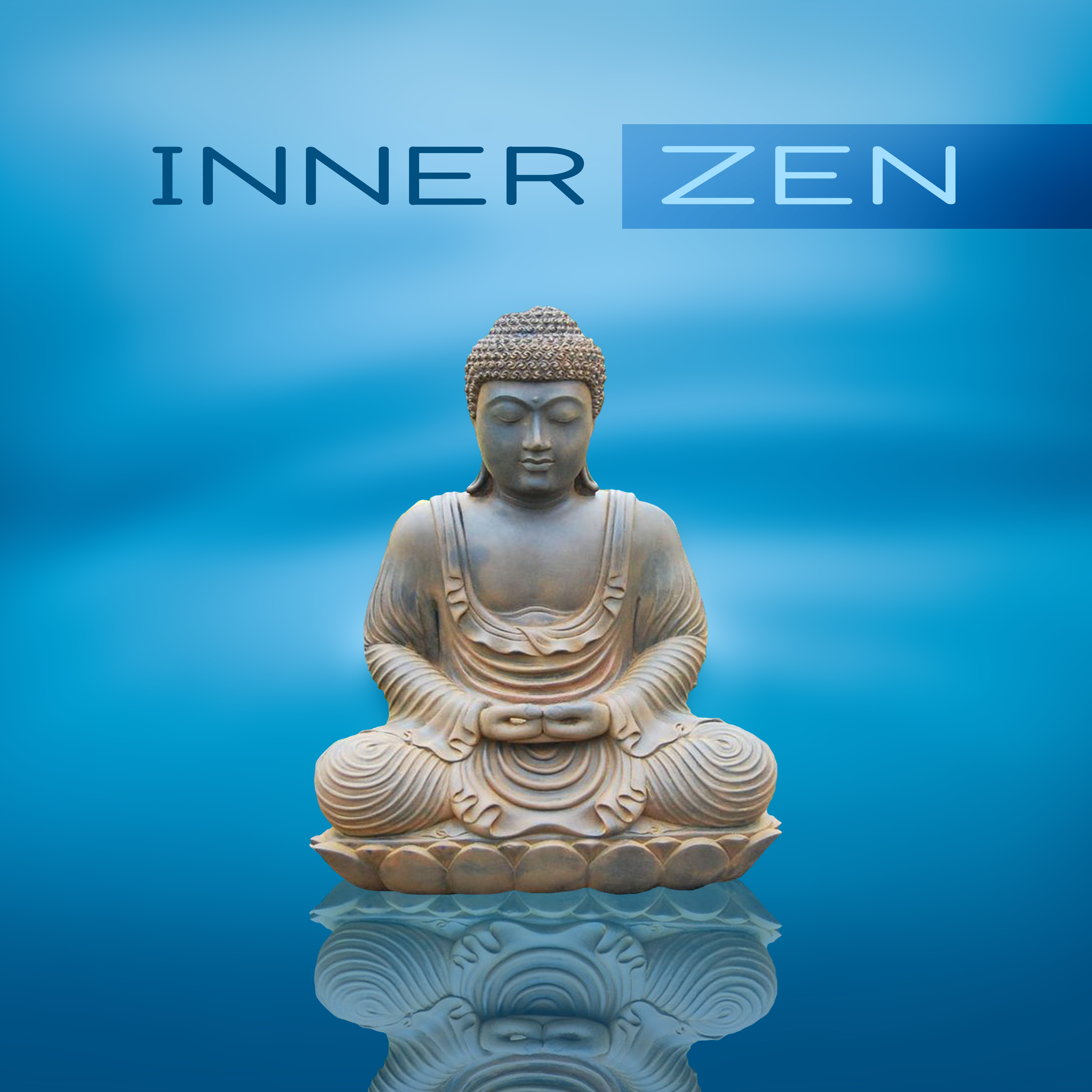 Inner Zen – Peaceful Music for Meditation, Yoga, Calmness, Reiki Sounds, Relax, Chakra Balancing, Asian Zen