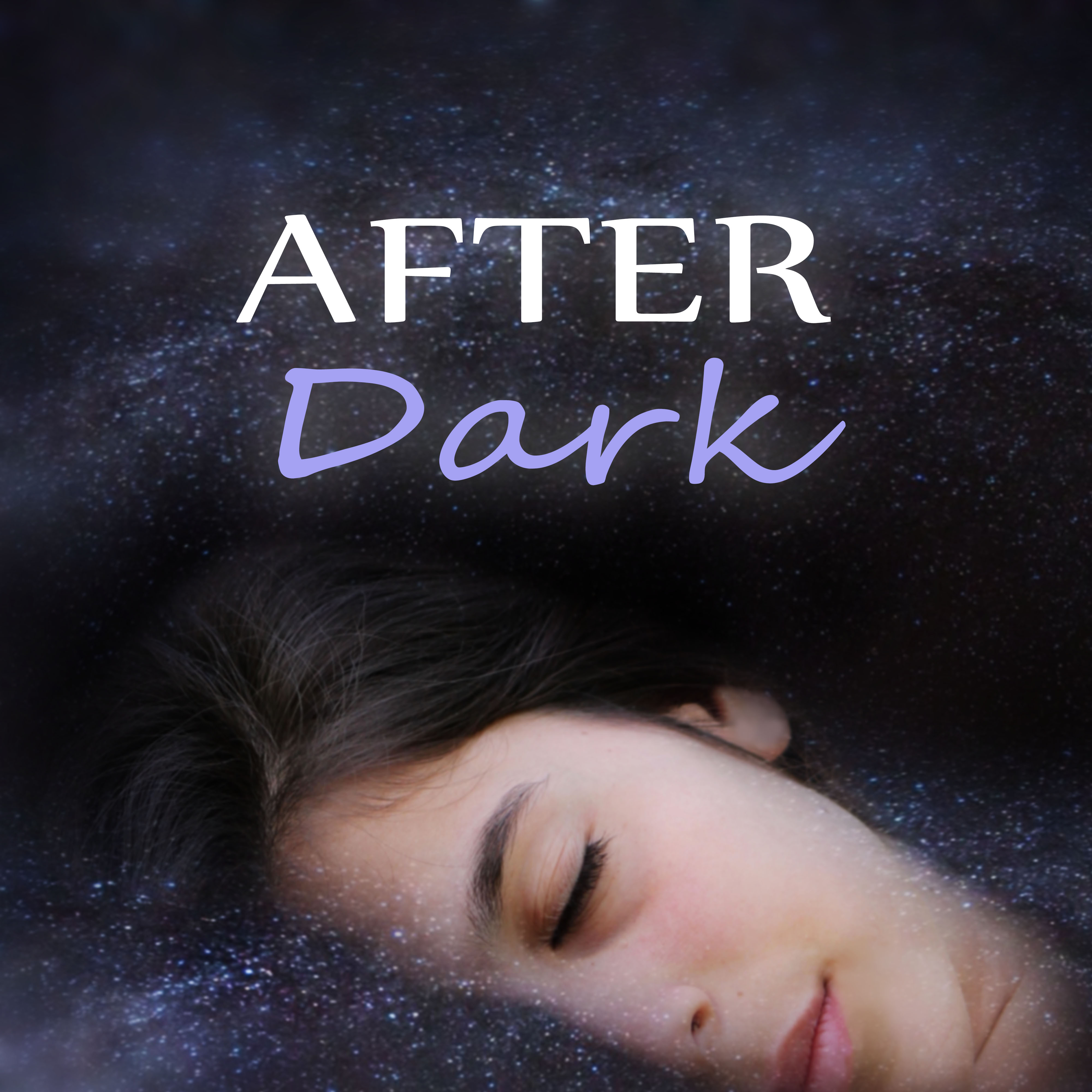 After Dark - Bright Side of Life & Healing Touch, Sleep Well, Instrumental Relaxing Music for Meditation, Spa & Yoga