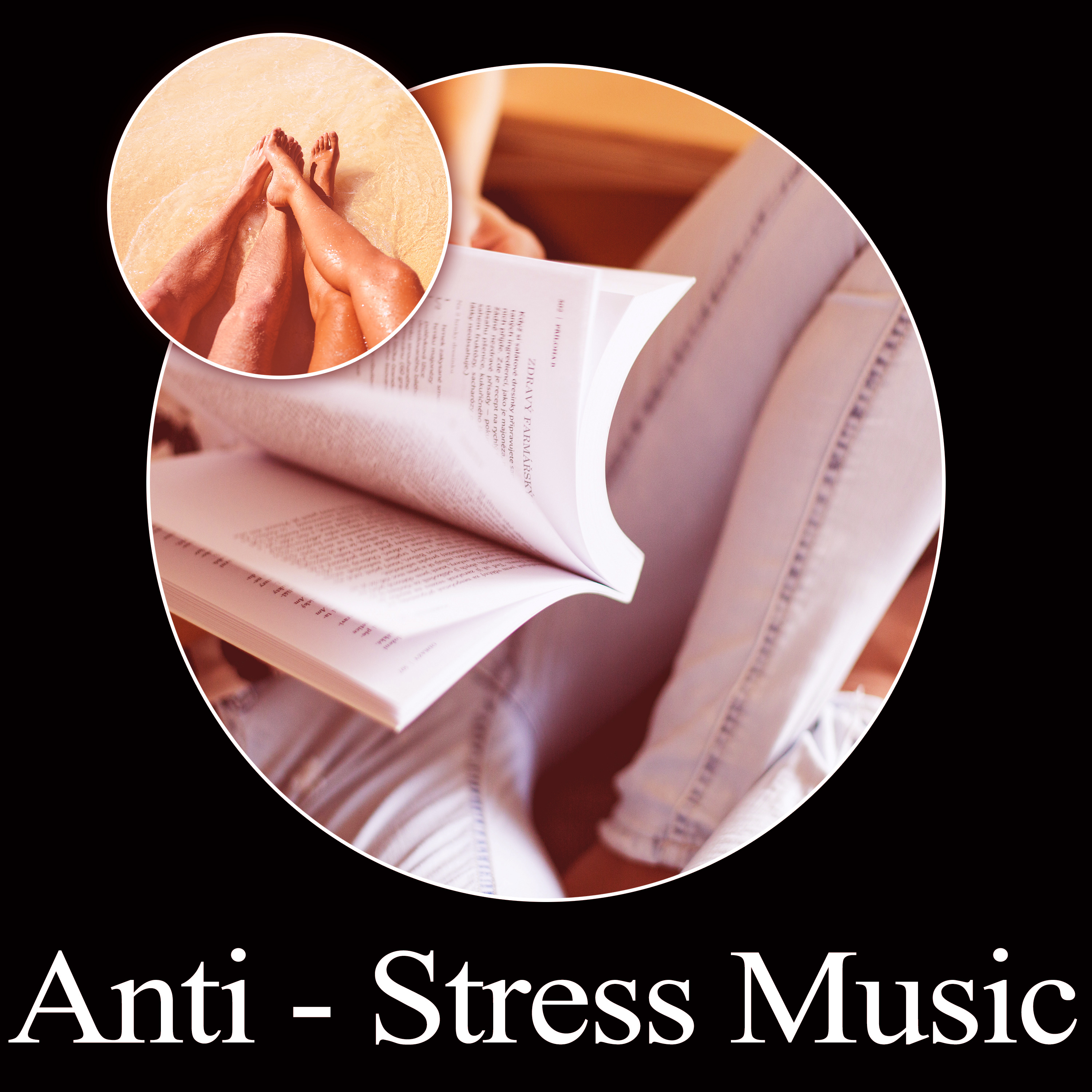 Anti - Stress Music  – Peaceful Nature Sounds for Relaxation, Find Inner Balance  & Stress Relief, Healing Sounds for Meditation, New Age