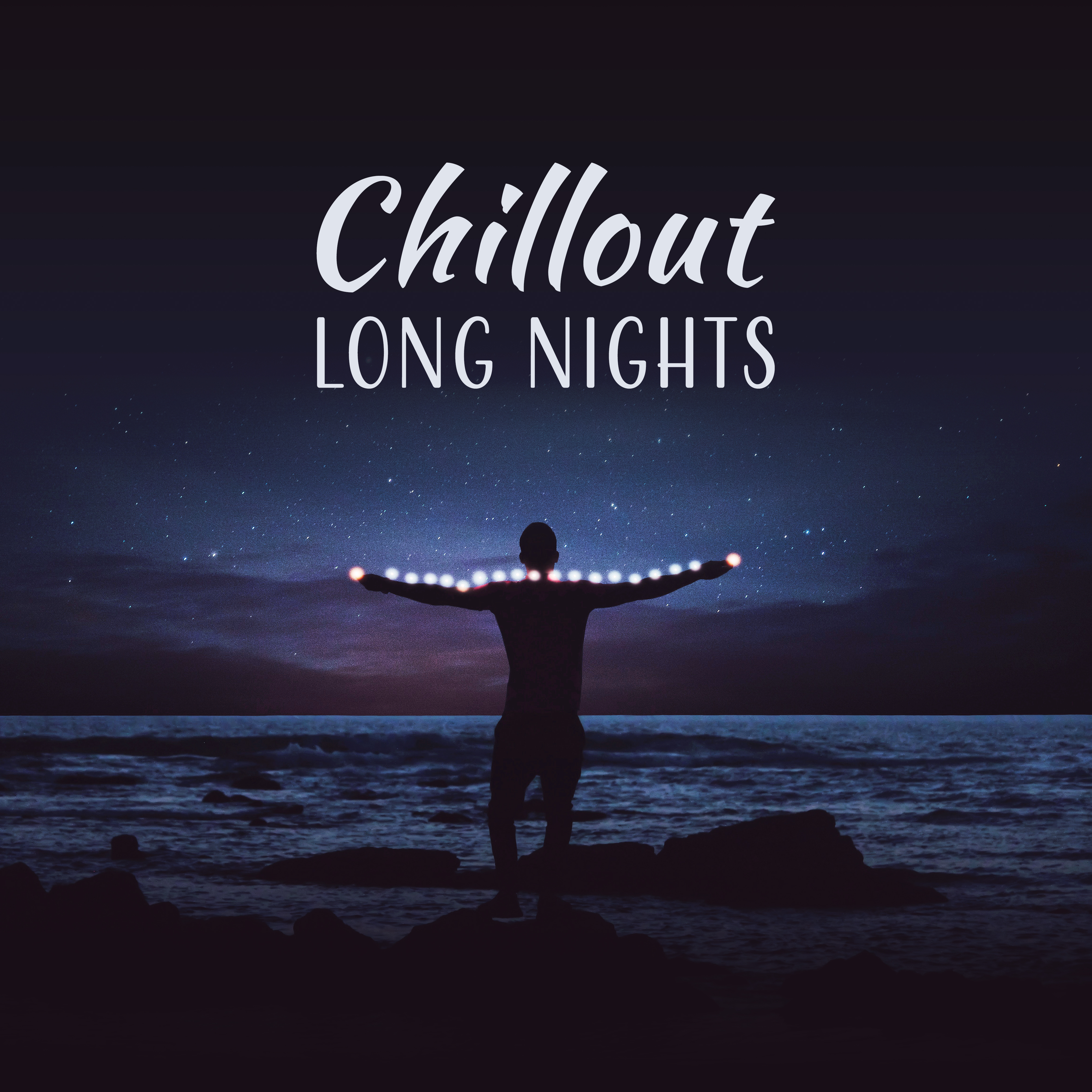 Chillout Long Nights – Deep Beats, Chill Out for Night, Party Music 2017, Dance