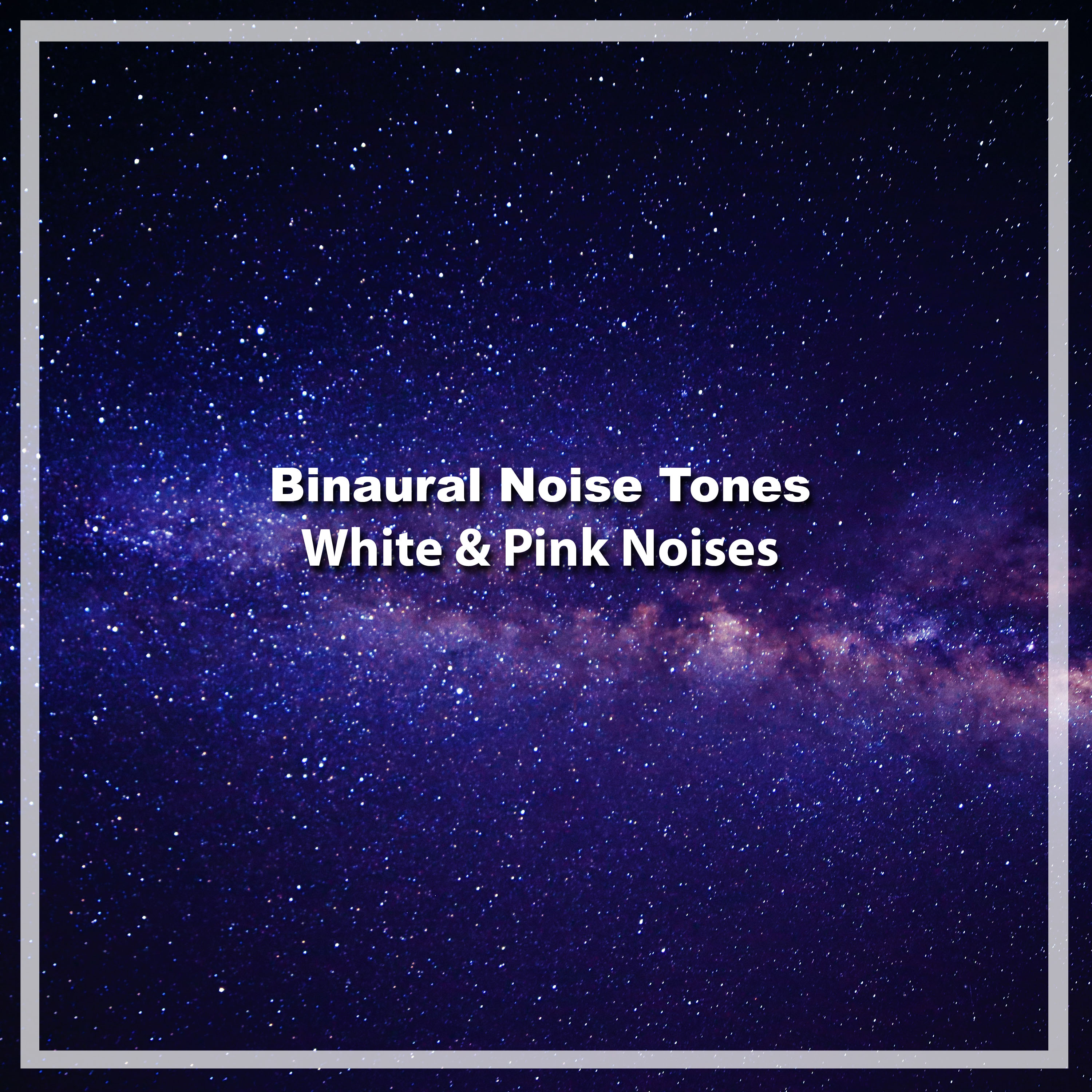 13 Binaural Noise Tones: White and Pink Noises