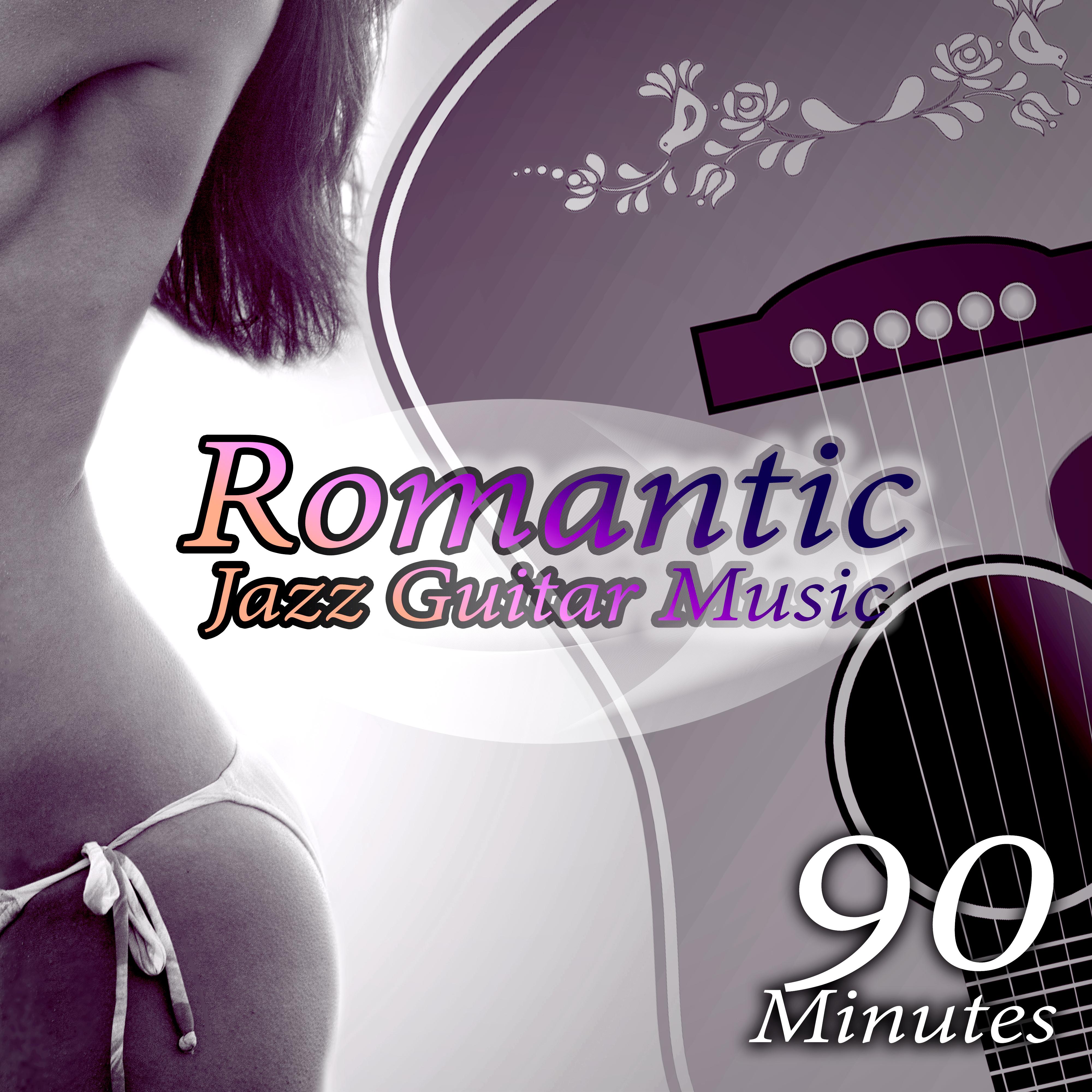 90 Minutes Romantic Jazz Guitar Music – Endless Love,  Best Instrumental Music, Easy Listening, Smooth Jazz Guitar Music, Solo Piano Music Relaxation, **** & Romantic Piano Pieces