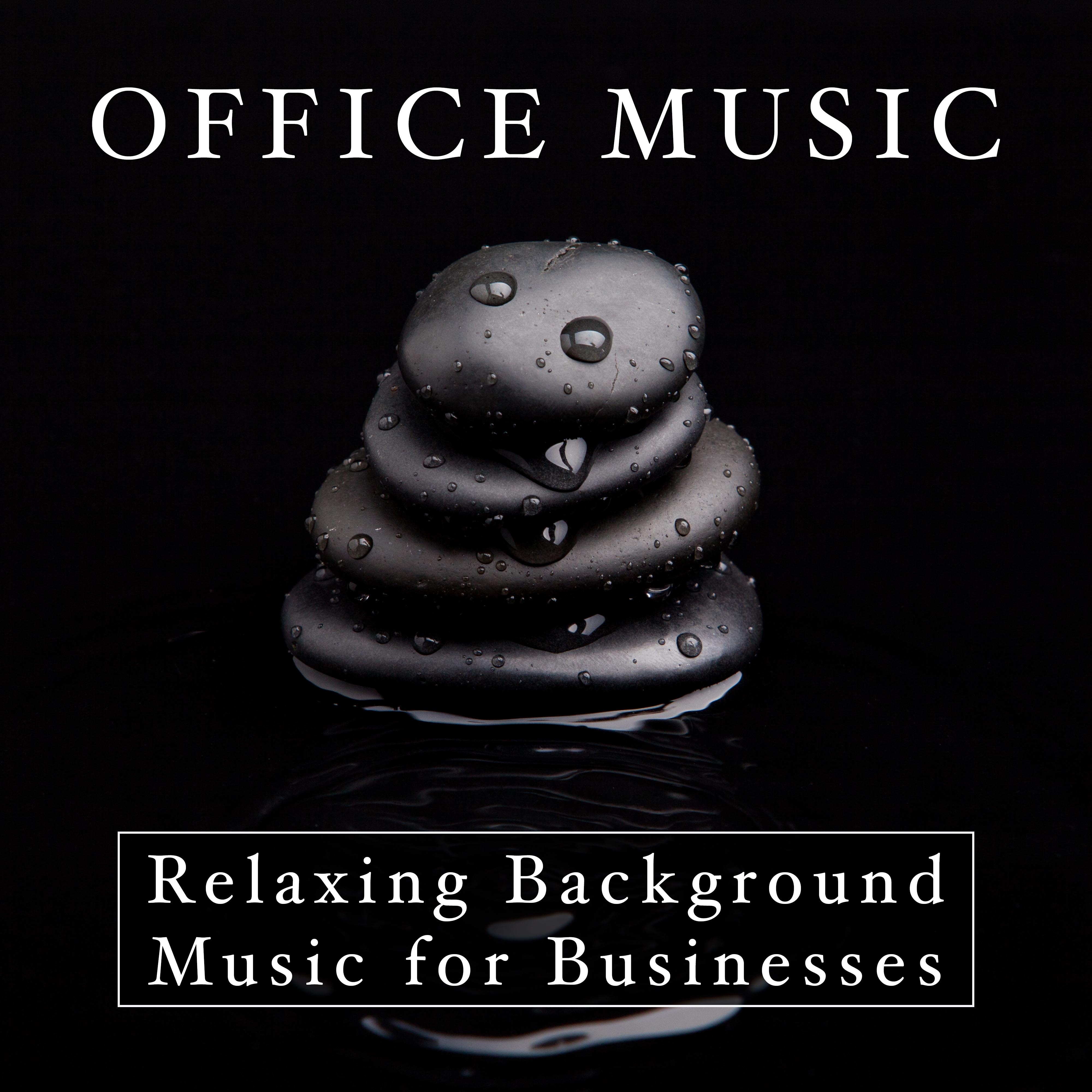 Office Music - Relaxing Background Music for Businesses