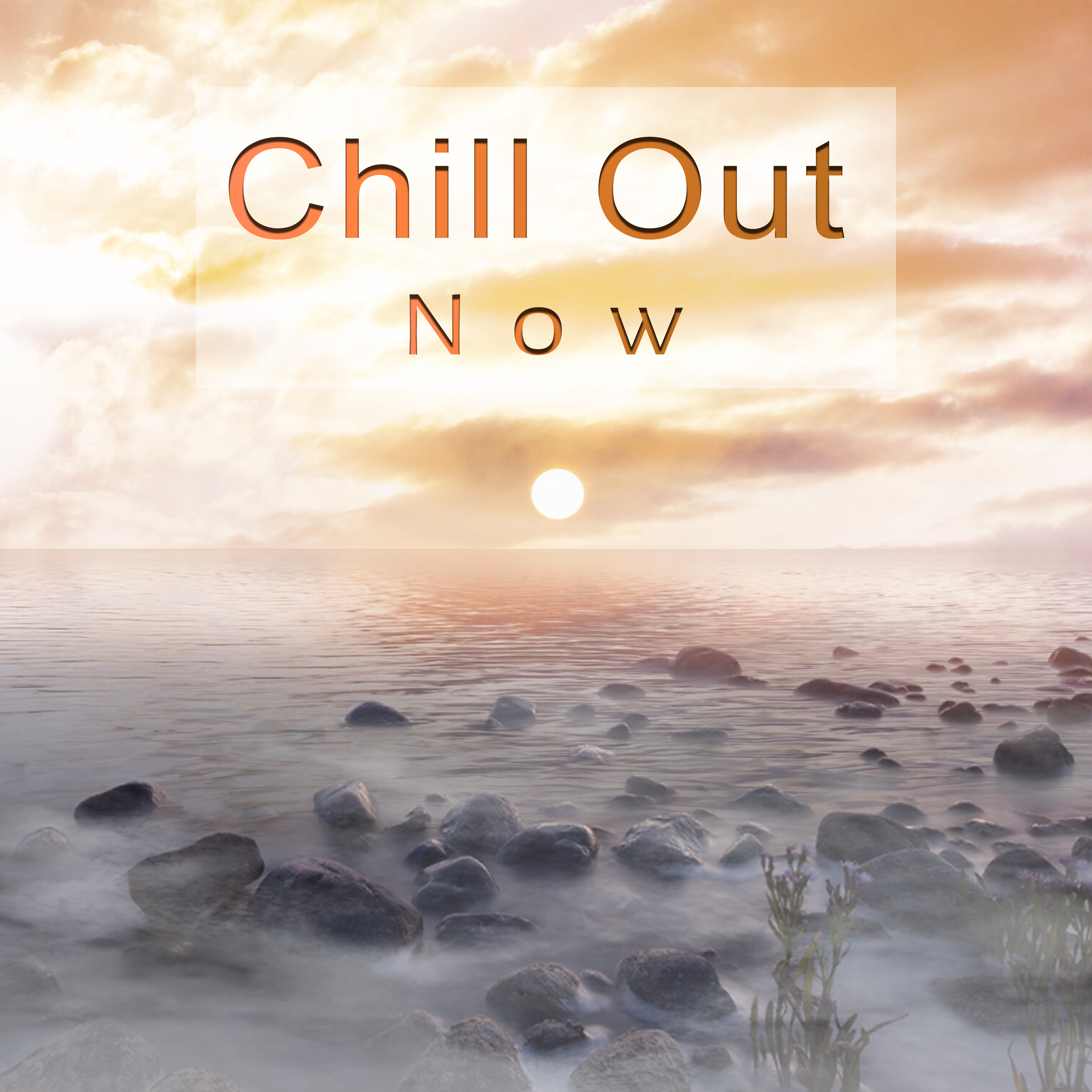 Chill Out Now – Summertime 2017, Bahama Chill, Beach Party, Hot Vibes 69, Relax, Ibiza Lounge