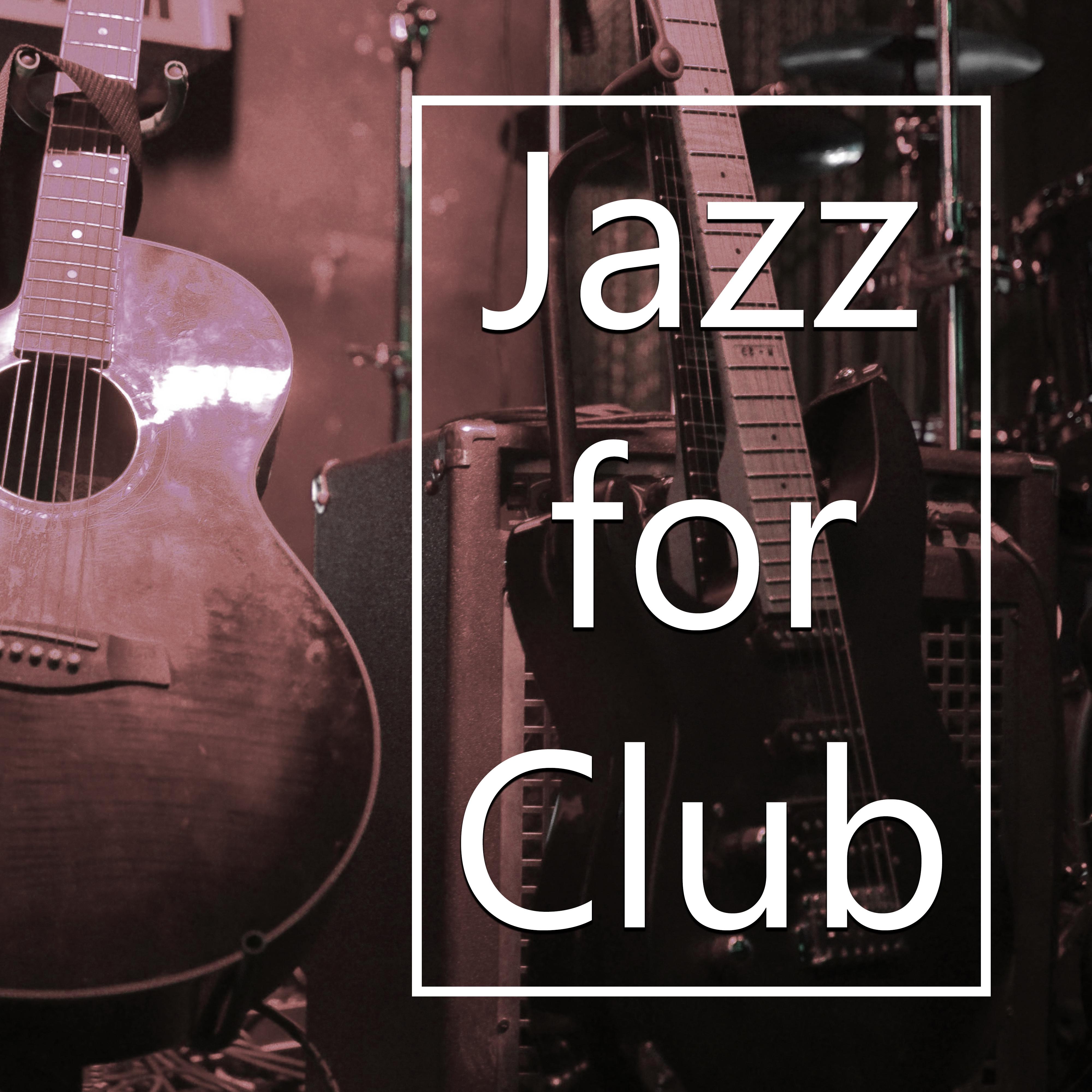 Jazz for Club – Calm Down, Evening Relaxation, Jazz Night, Smooth Sounds, Music to Rest