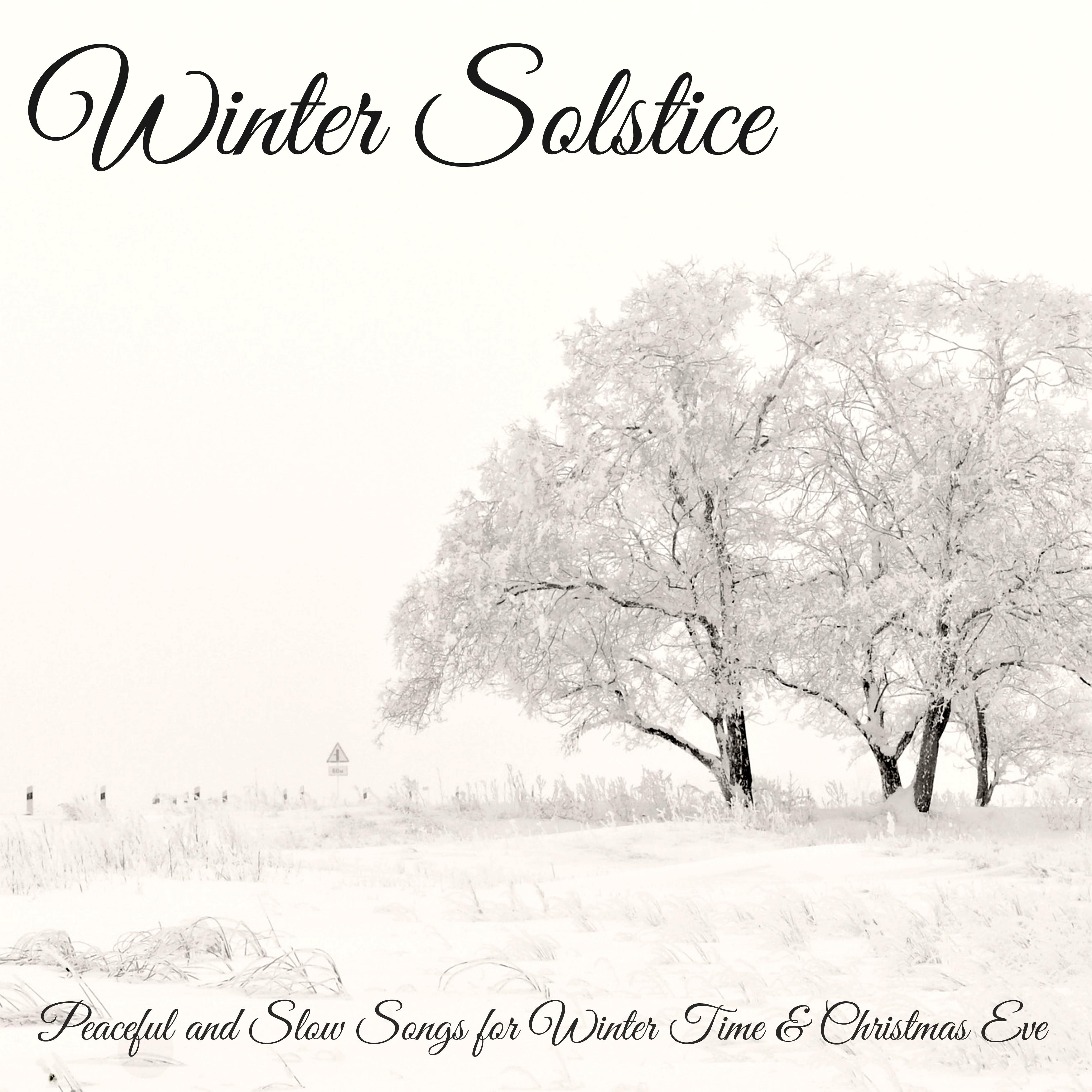 Winter Solstice – Peaceful and Slow Songs for Winter Time & Christmas Eve