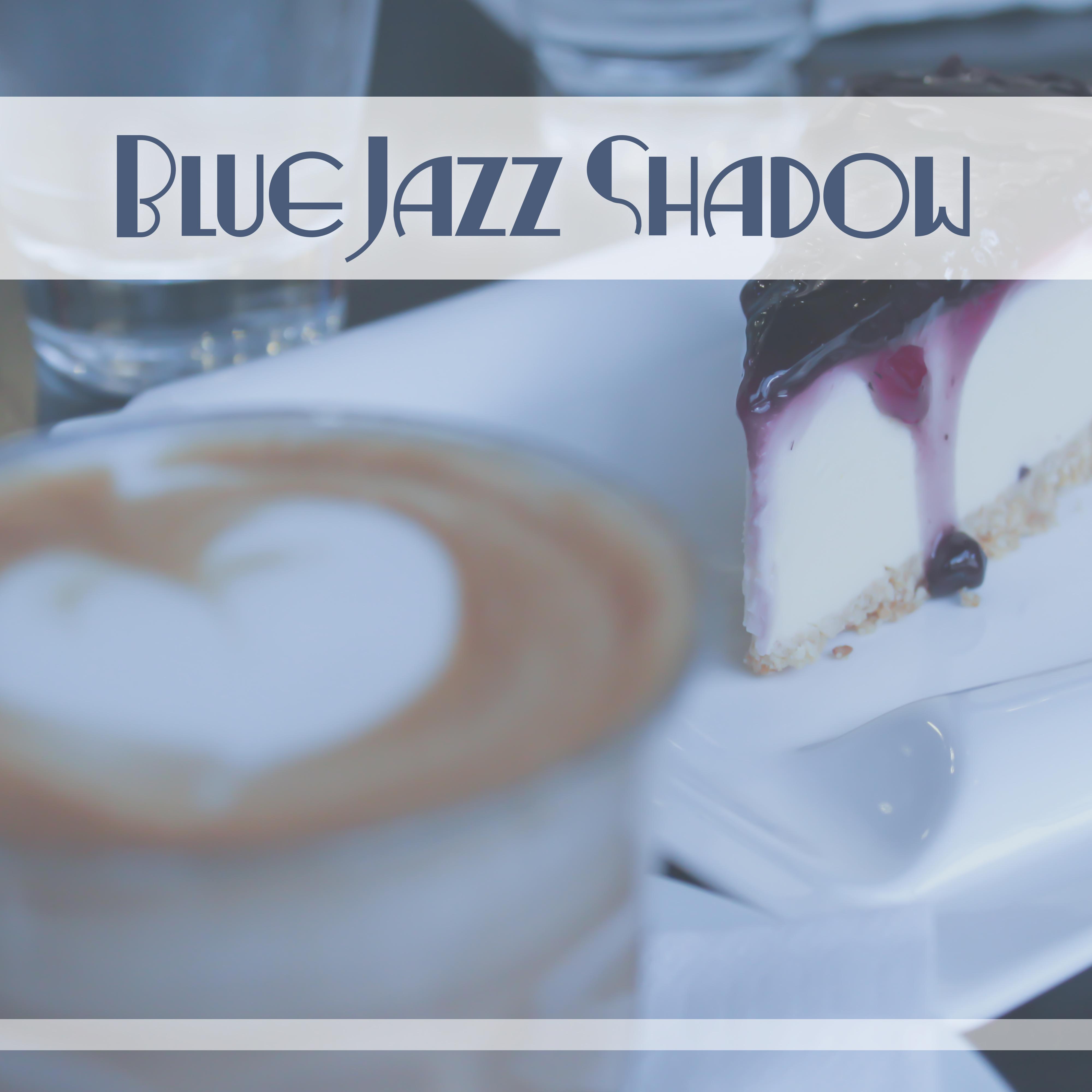 Blue Jazz Shadow – Instrumental Jazz, Easy Listening, Coffee Talk Background, Cafe Music, Mellow Jazz Lounge