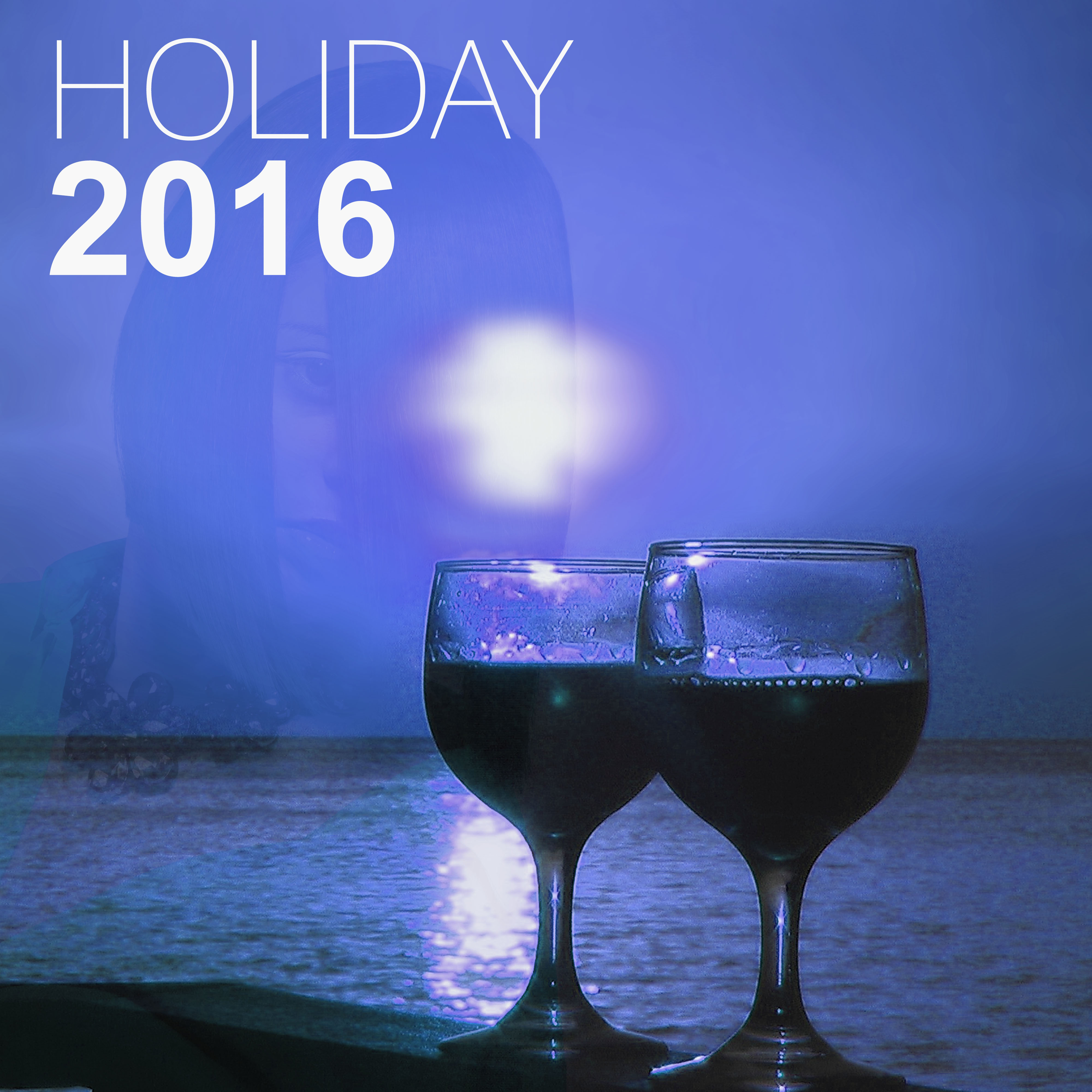 Holiday 2016 – Summer Chill Out Music, Favourite Sounds