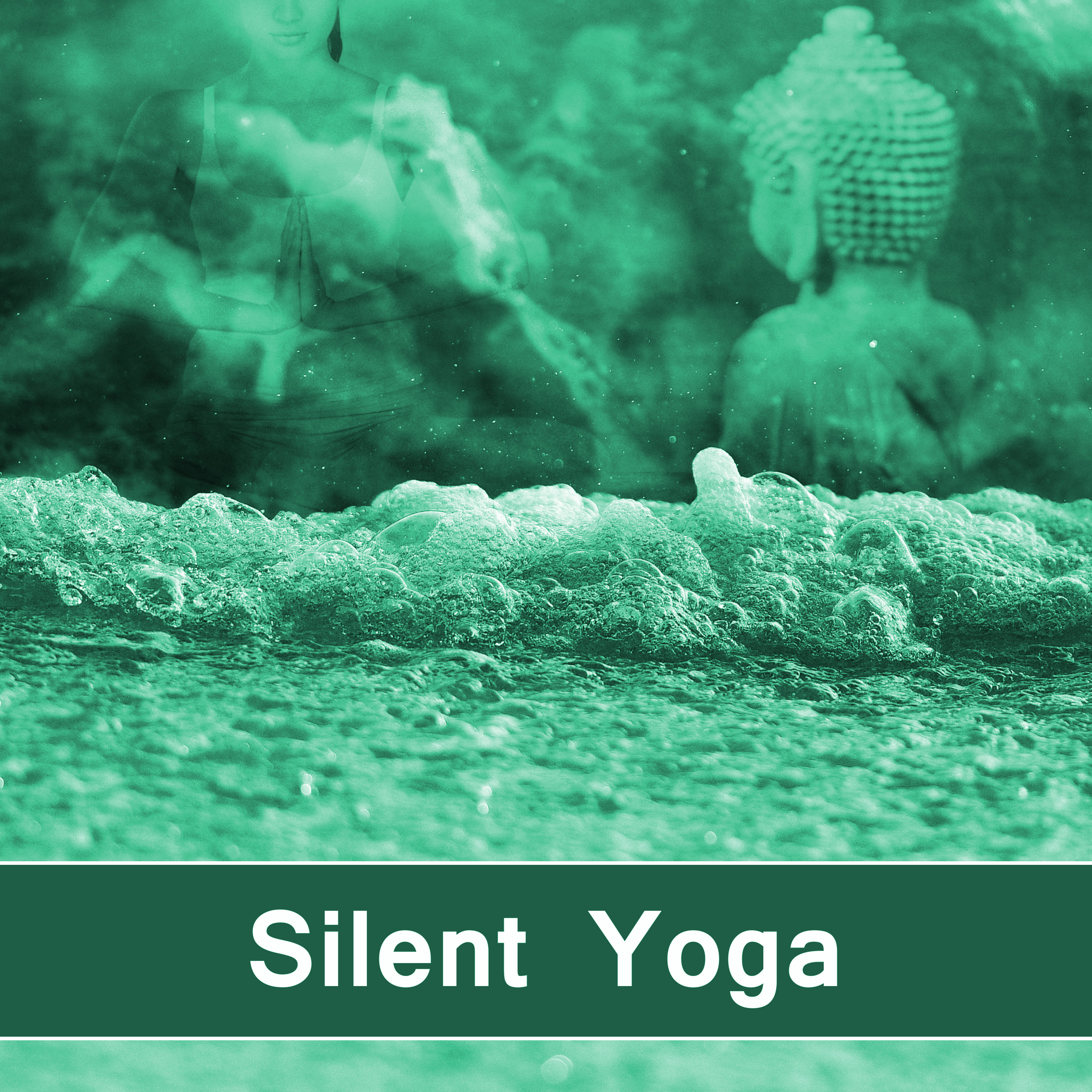 Silent Yoga – Meditation Music, Harmony & Concentration, Exercise Your Brain, Peaceful Mind, Calming Sounds