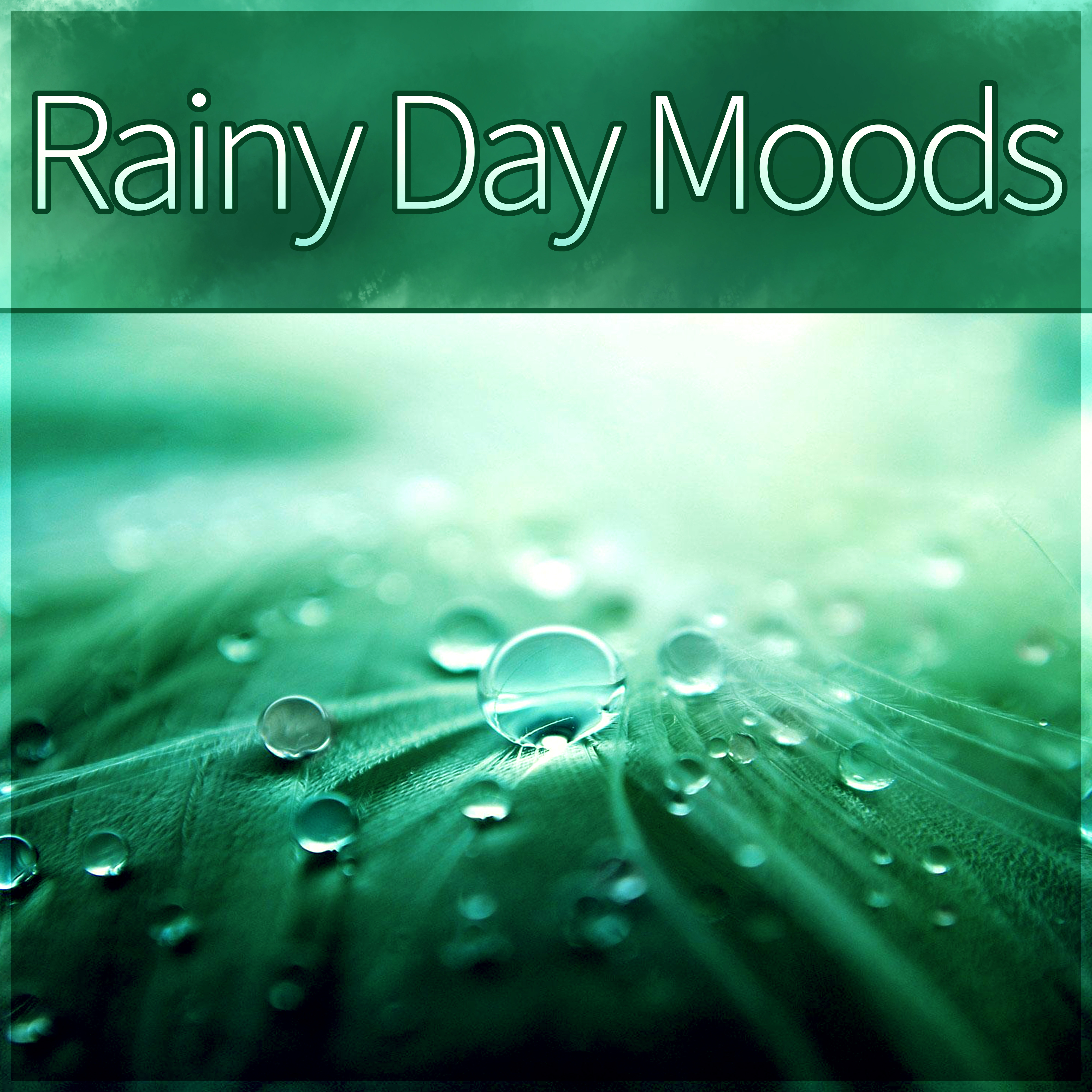 Rainy Day Moods - Music for Restful Sleep, Good Time with New Age, Nature Sounds with Relaxing Piano Music, Sensual Massage Music for Aromatherapy, Ocean Waves & Rain Sounds, Serenity Spa