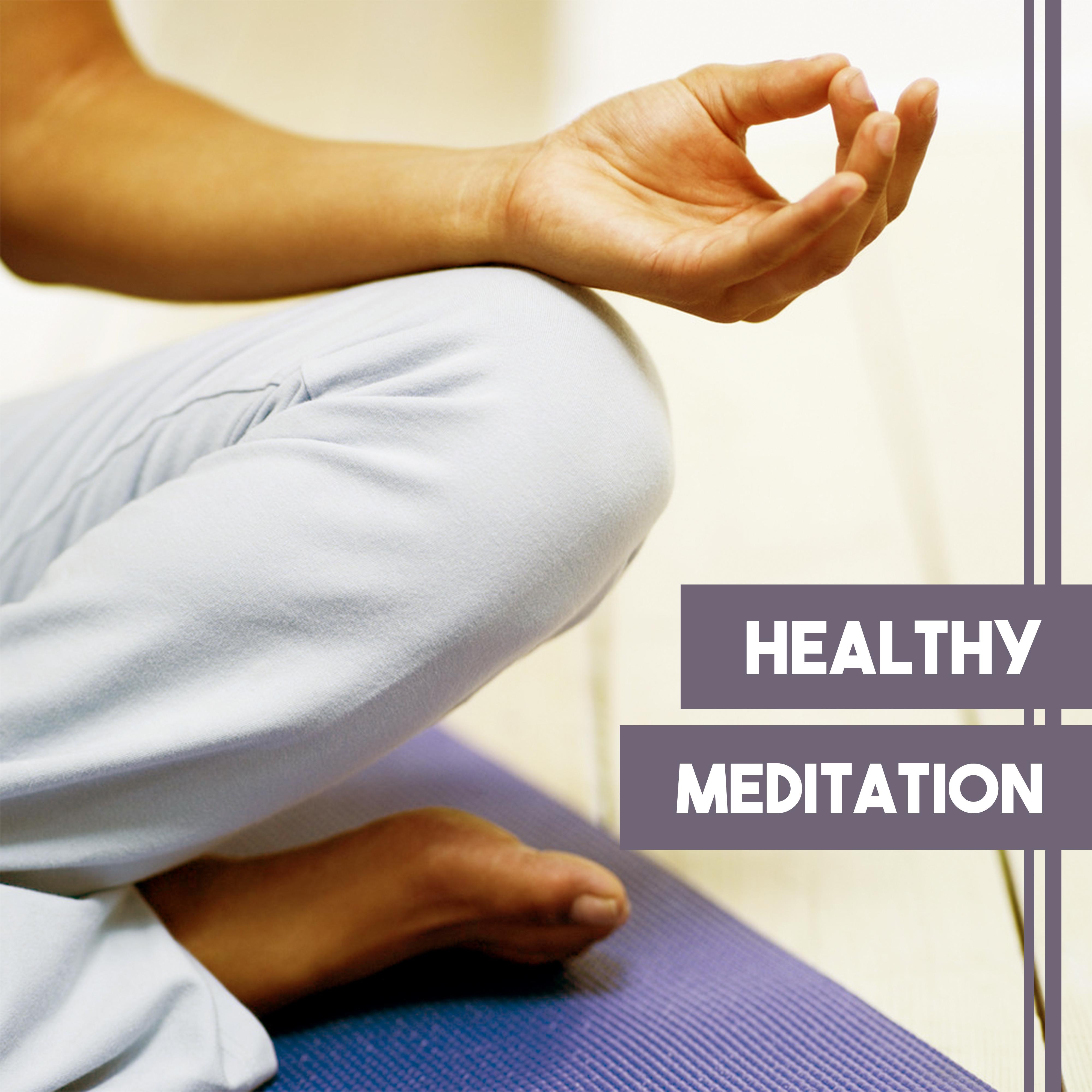 Healthy Meditation – Soothing Nature Sounds, Music for Meditation, Yoga Practice, Relief Stress