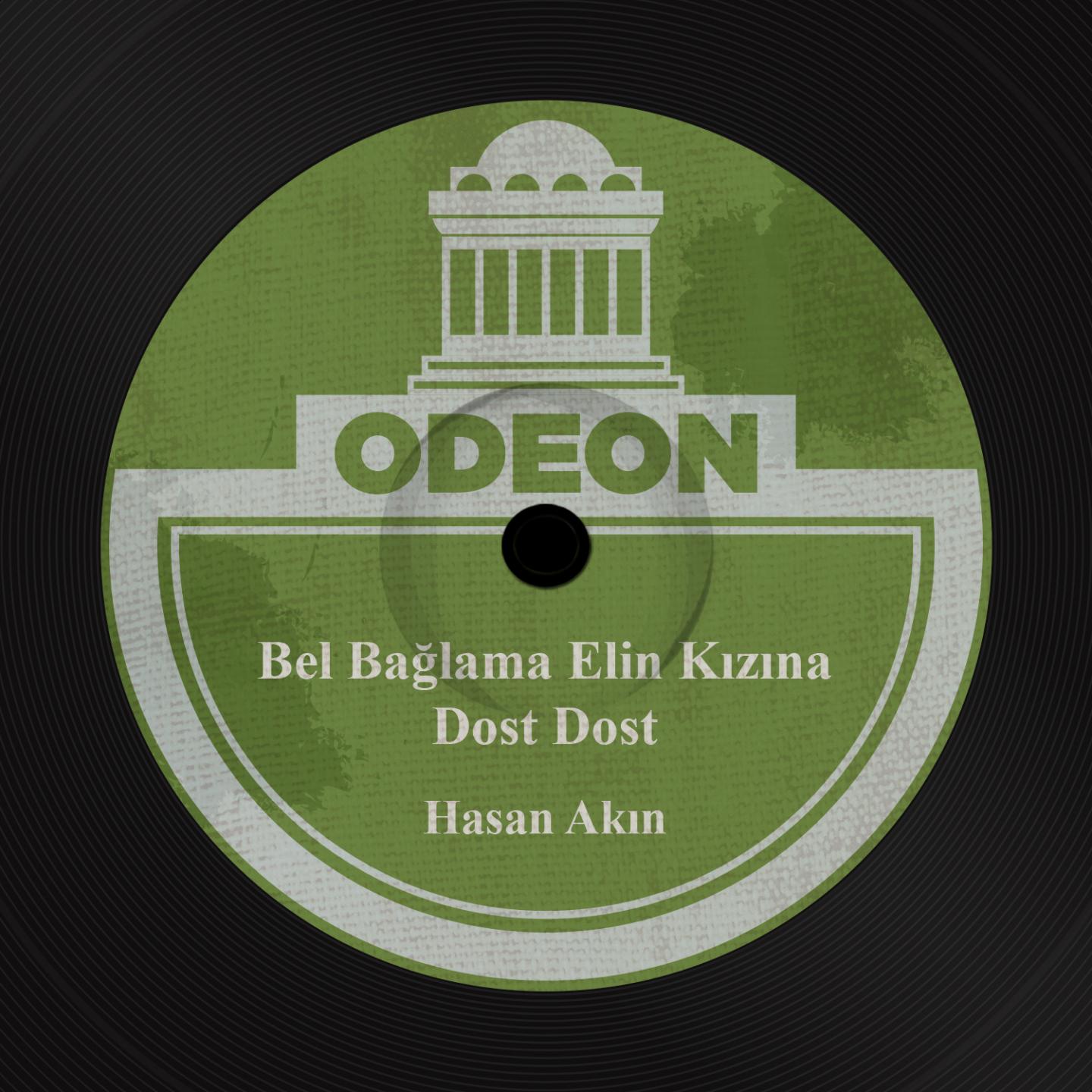 Bel Bağlama Elin Kızına / Dost Dost