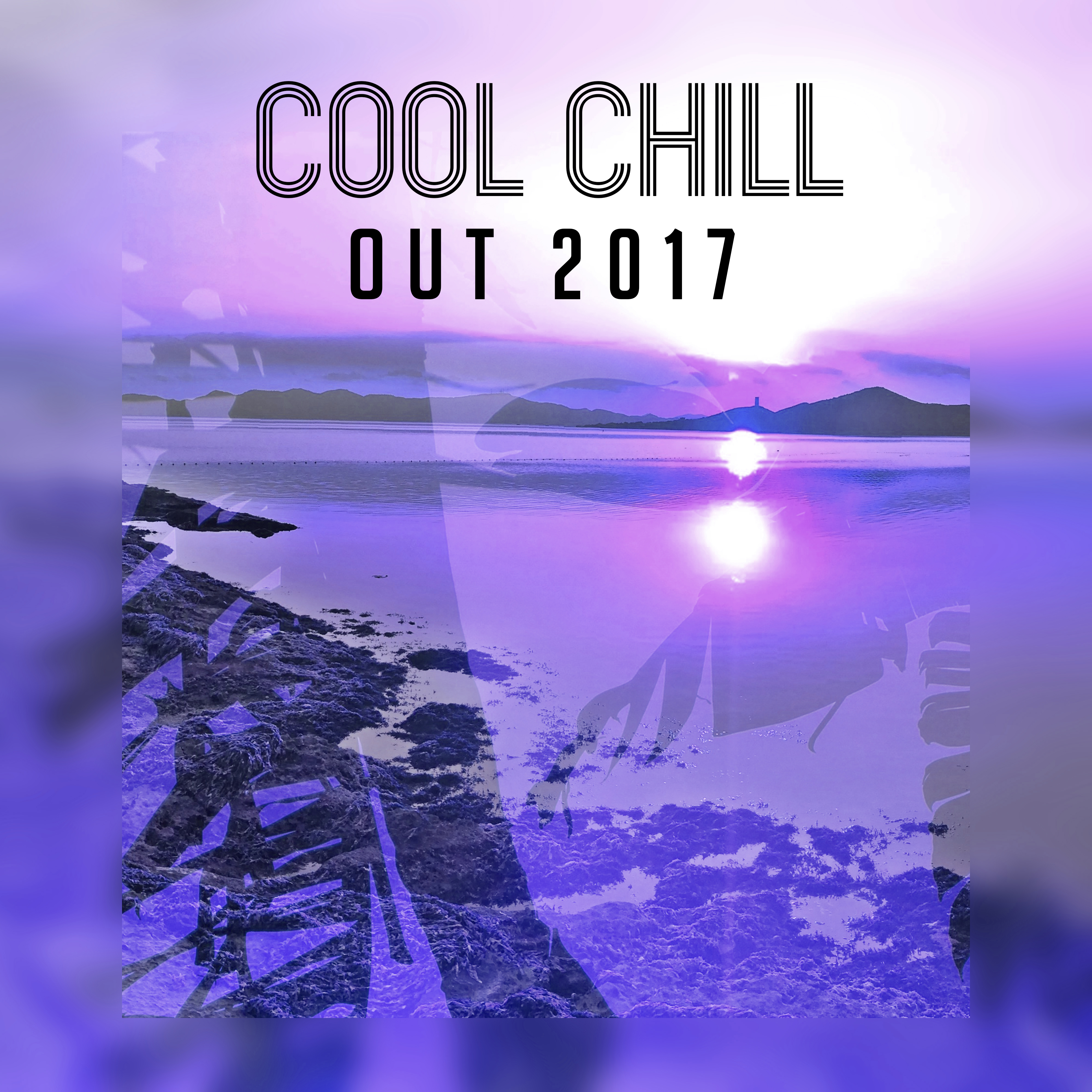 Cool Chill Out 2017 – Summer Lounge 2017, Chill Out Music, Relax, Dance