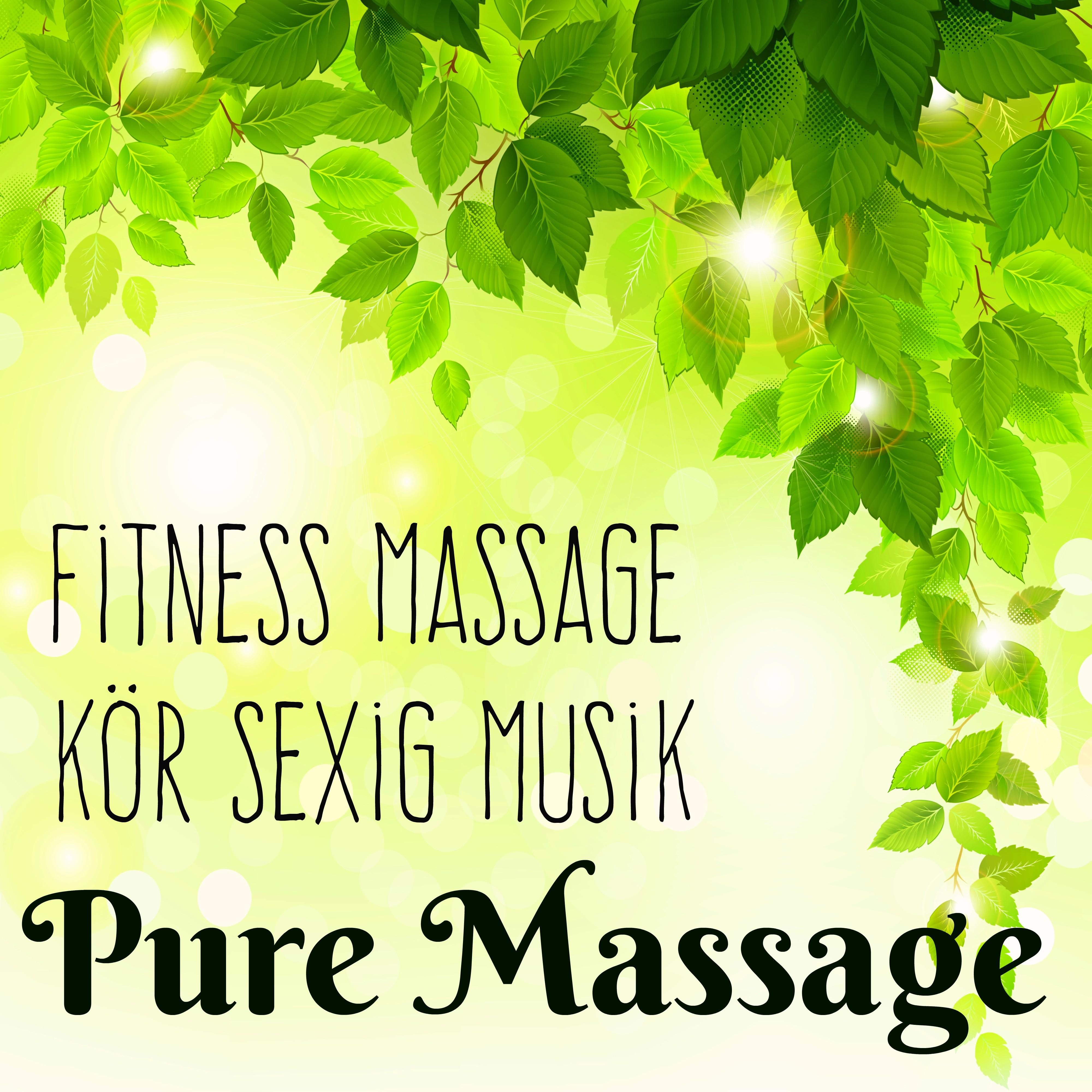 Pure Massage - Fitness Massage Kör ***** Musik med Lounge Chillout Ljud