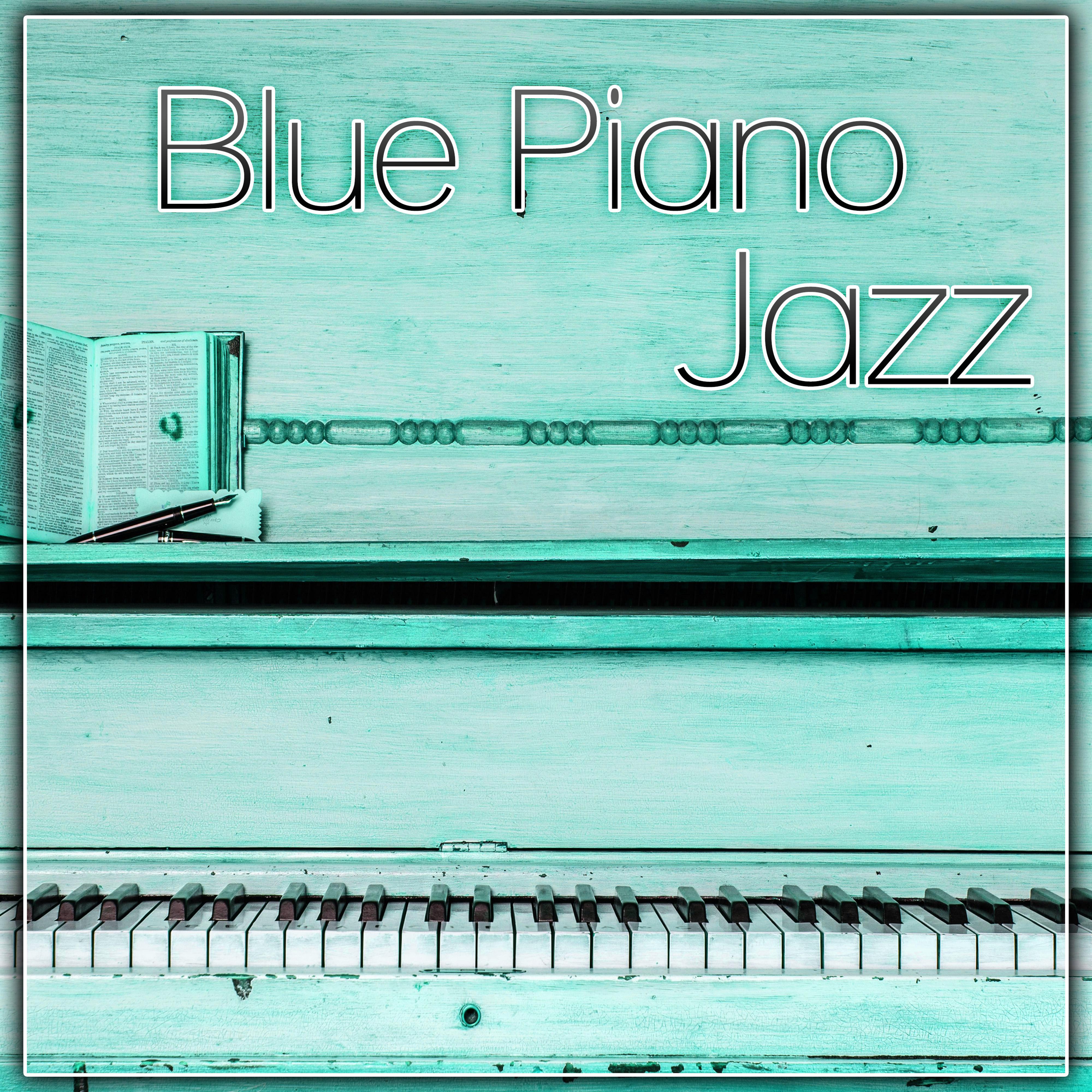 Blue Piano Jazz - Best Background Music, Piano Sounds, Easy Listening, Cafe Jazz, Soft Jazz Music