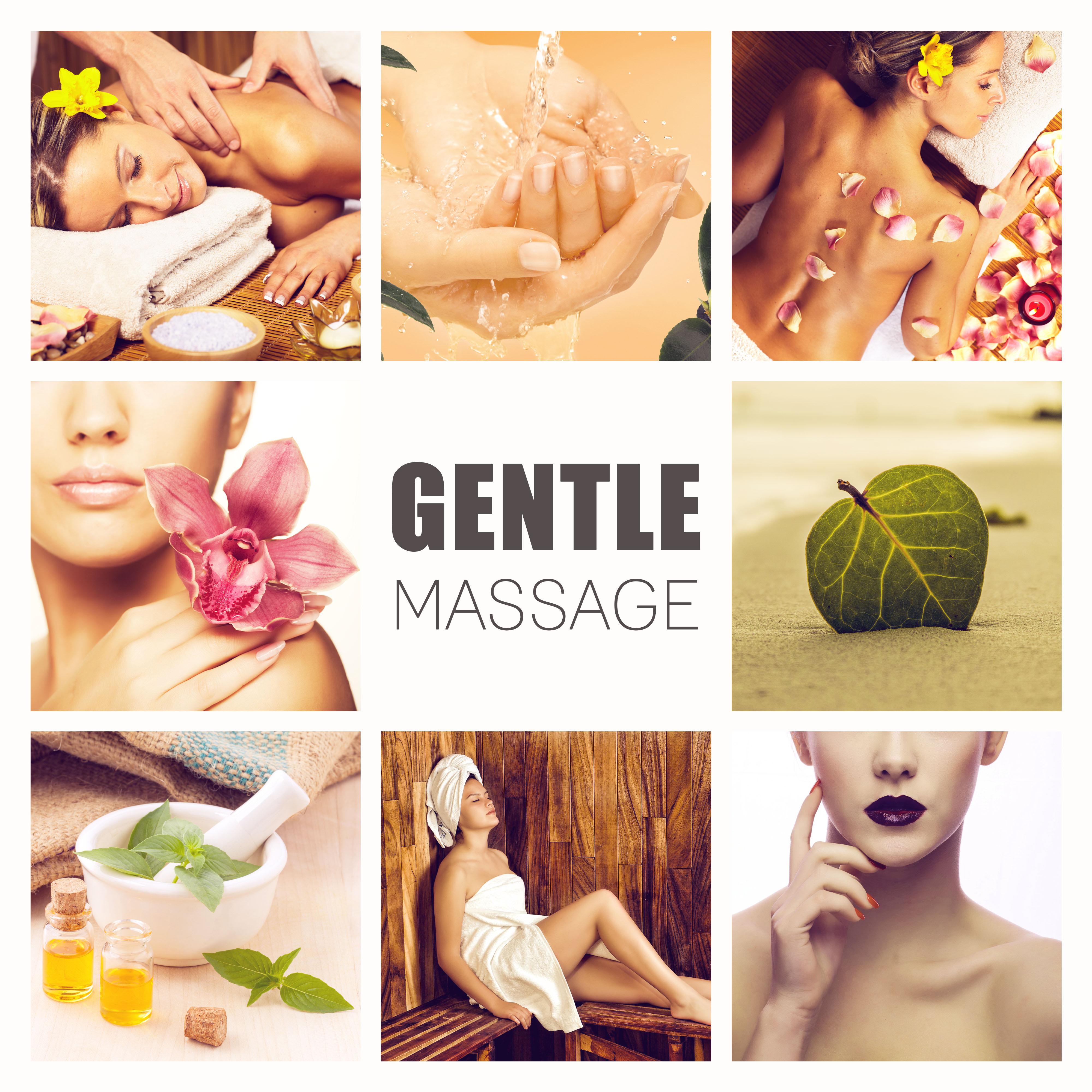 Gentle Massage – Spa Music, Massage Music, Therapy Sounds, Nature Sounds, Healing Music, Easy Listening