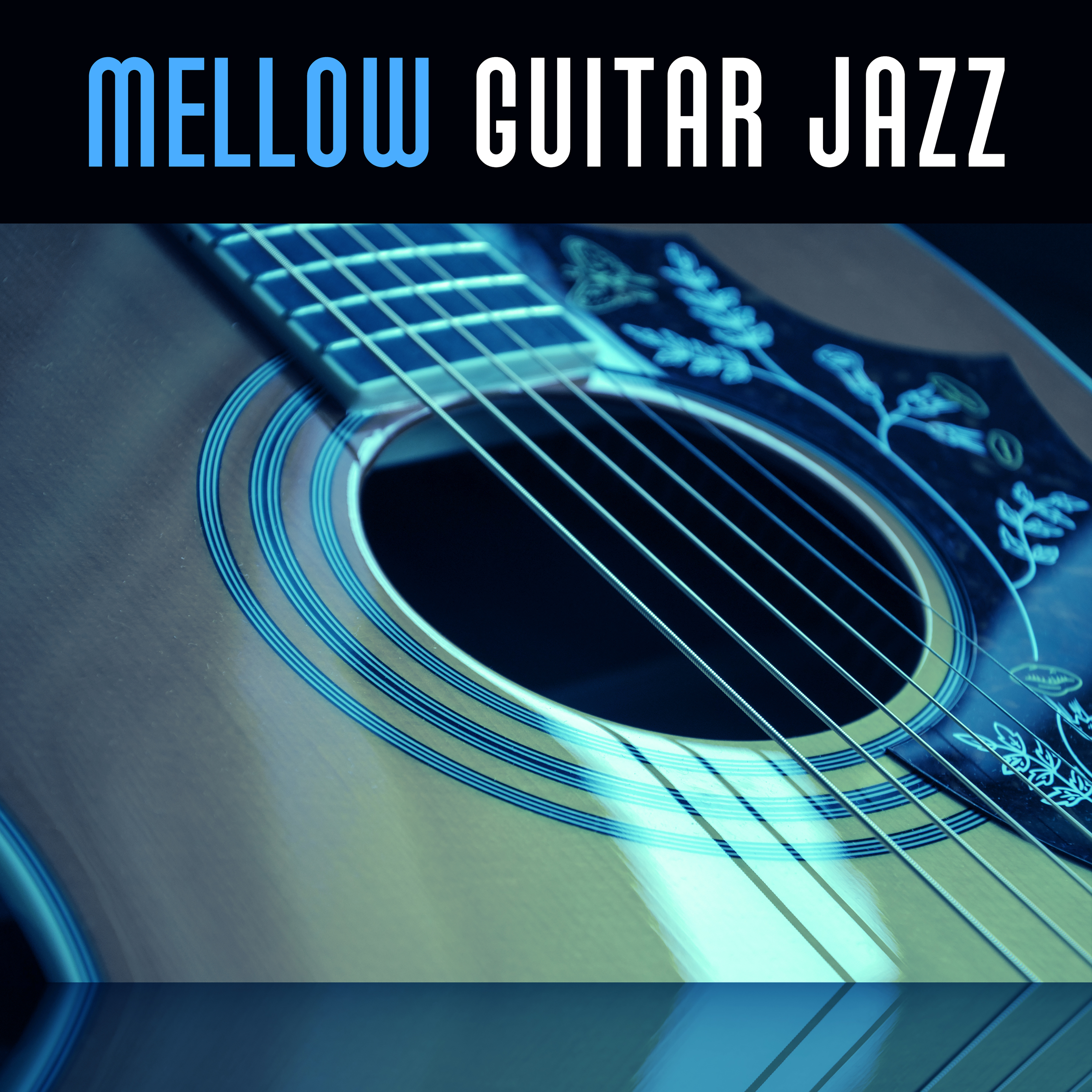 Mellow Guitar Jazz – Sounds of Jazz, Smooth Guitar, Relaxation Sounds, Chilled Jazz