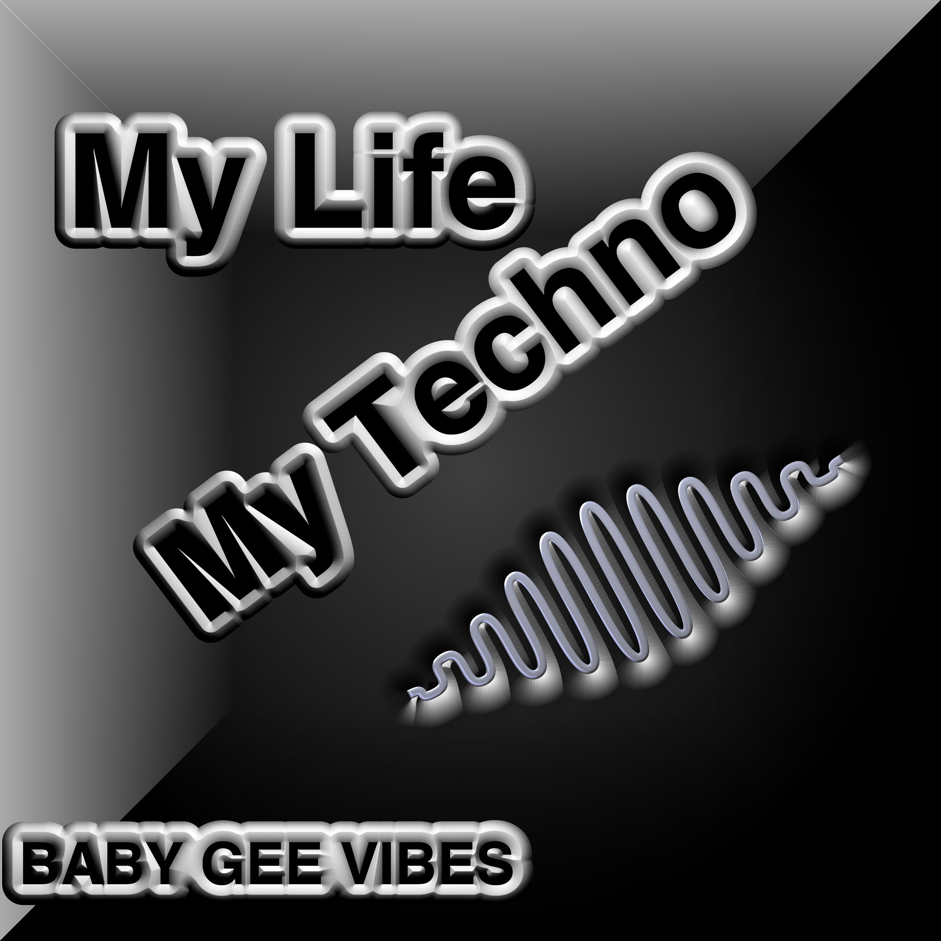 My Life My Techno