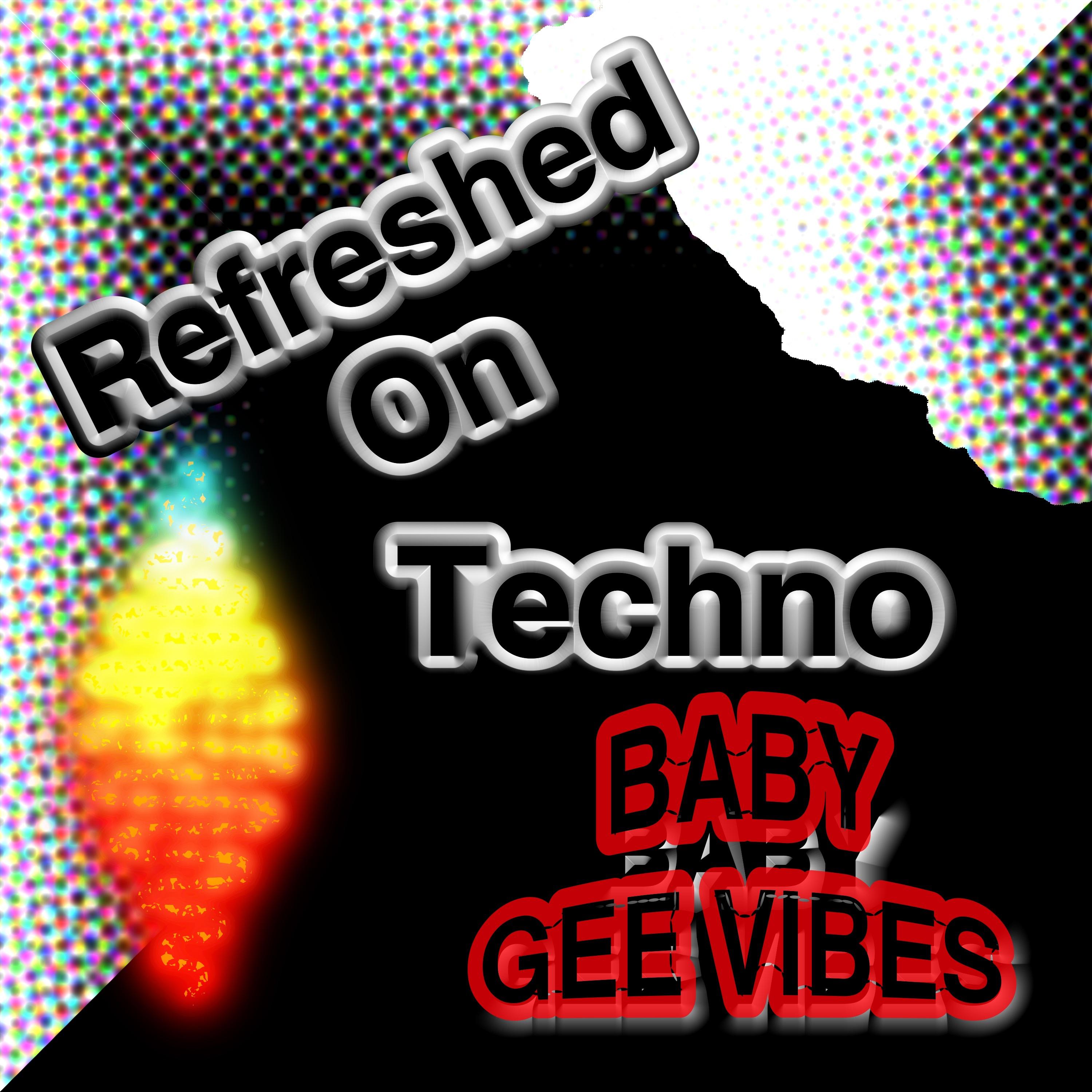 Refreshed On Techno