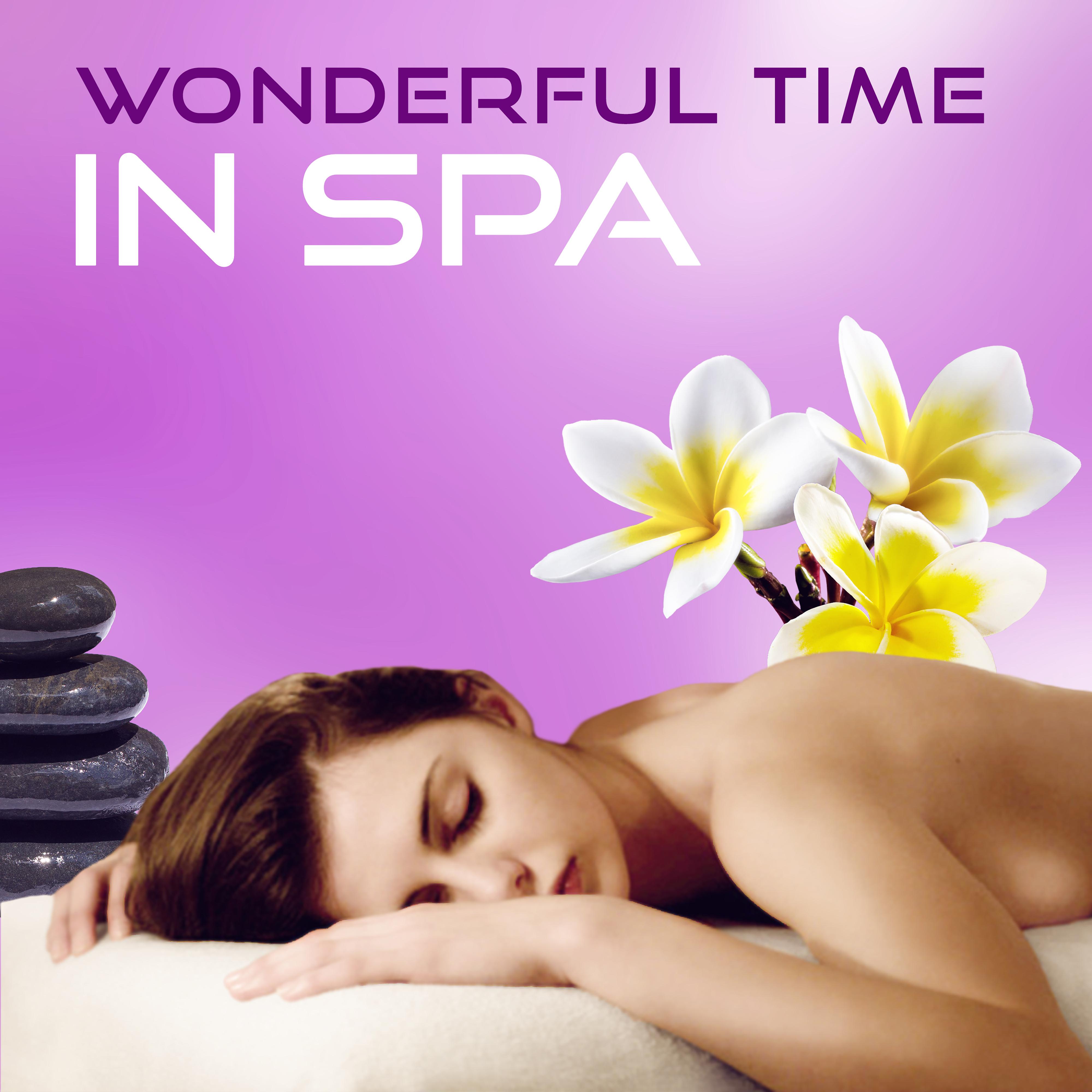Wonderful Time in Spa – Healing Music for Wellness, Deep Relaxation, Sensual Massage, Serenity for Soul