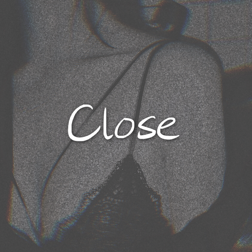 Close