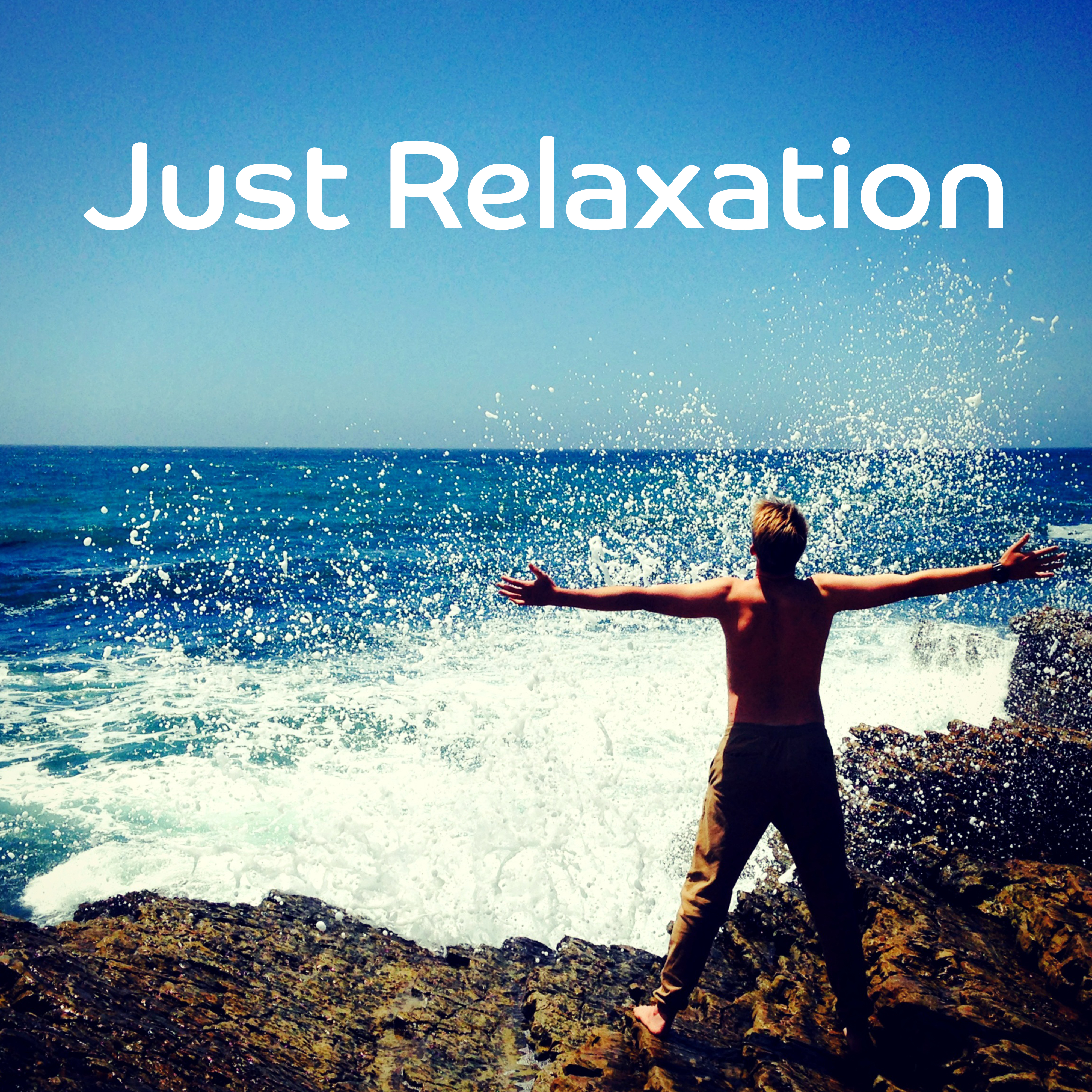 Just Relaxation – Nature Sounds to Relax, New Age Music, Wellness Relaxation, Healing Sounds for Spa Treatments