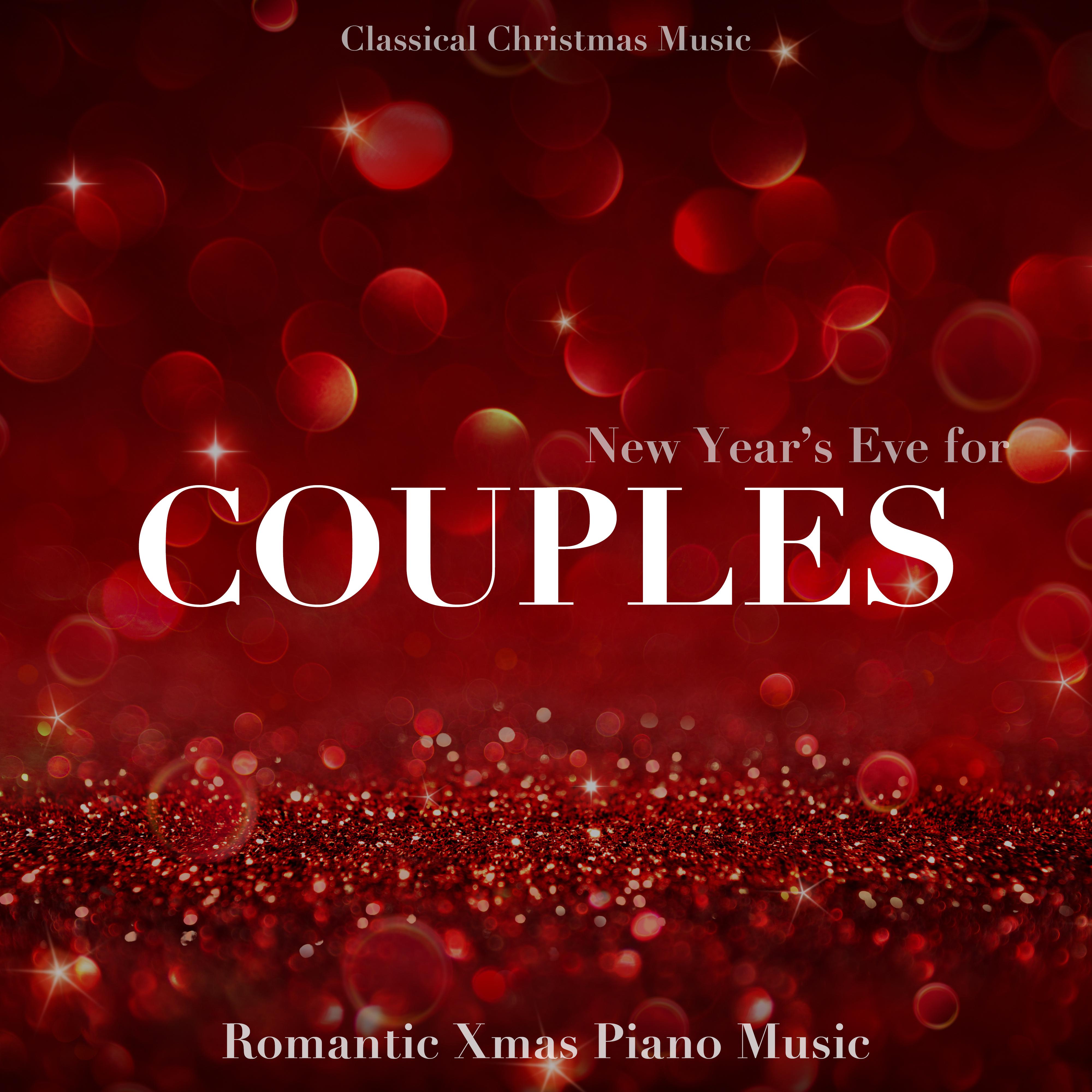 New Years Eve for Couples: Instrumental Romantic Piano Music to Celebrate New Year's Eve with your Loved Ones