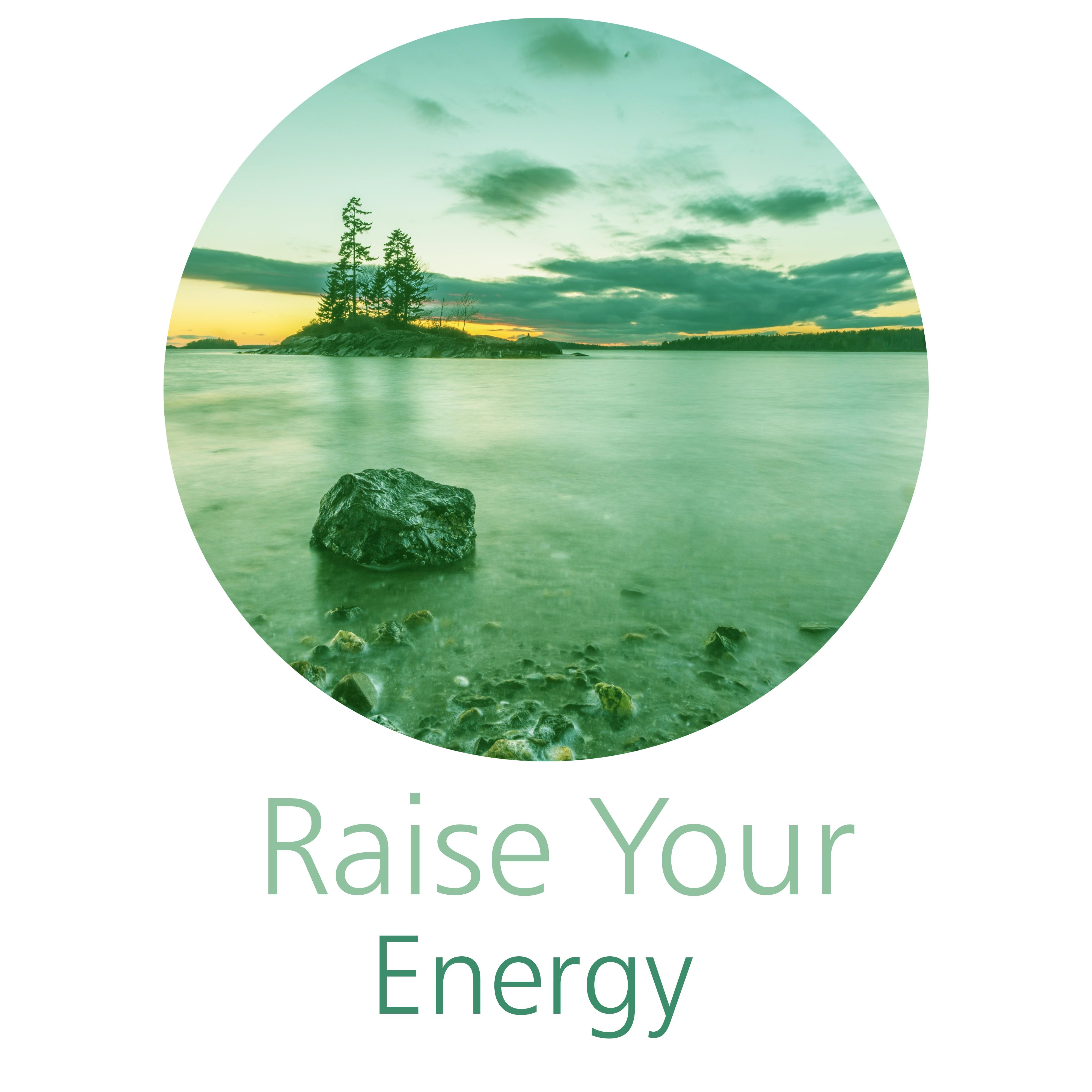 Raise Your Energy – Calming Sounds, Rest with New Age Sounds, Gathering Energy