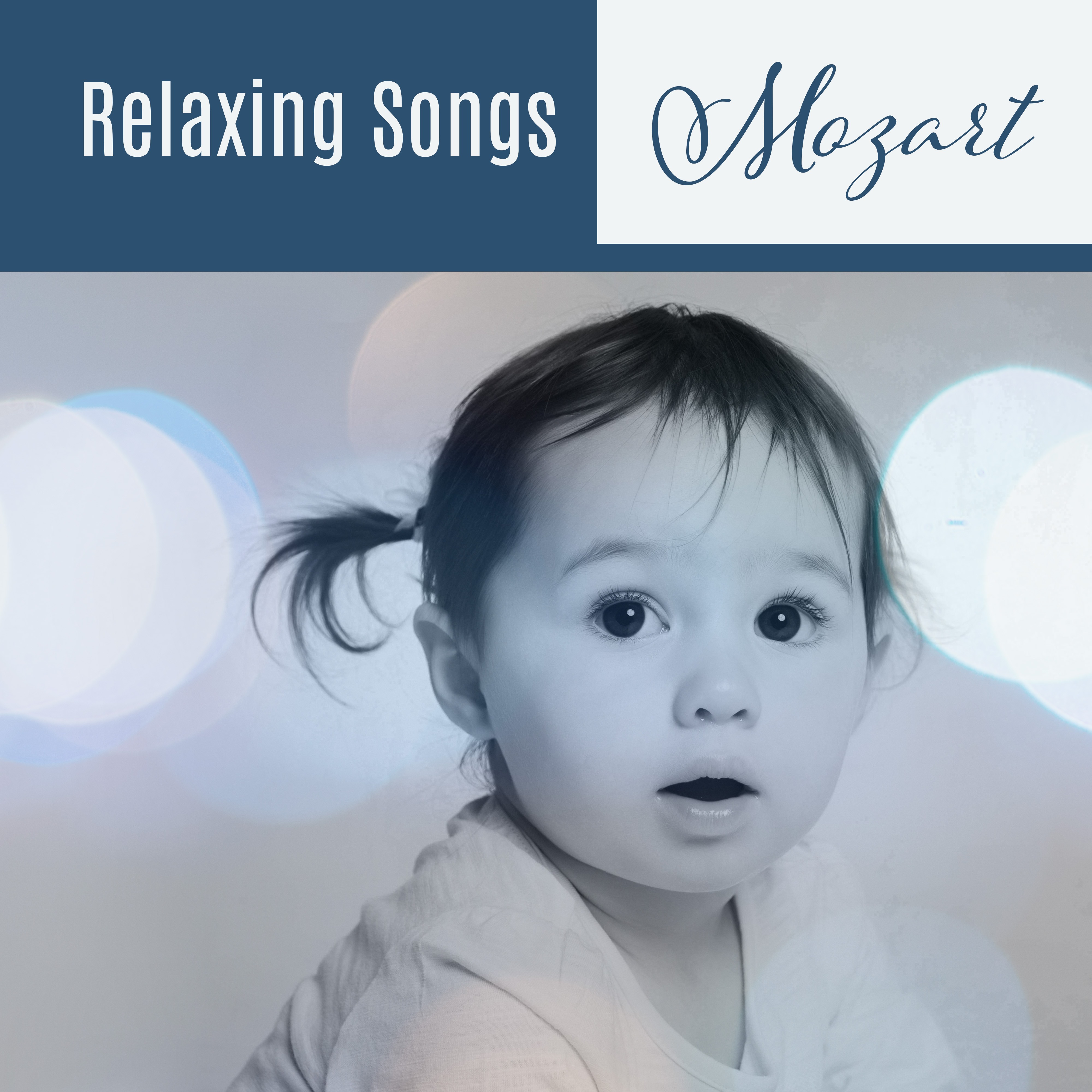 Relaxing Songs Mozart – Music fo Kids, Healing Lullabies for Sleep, Stress Relief, Calm Baby, Soothing Sounds at Goodnight