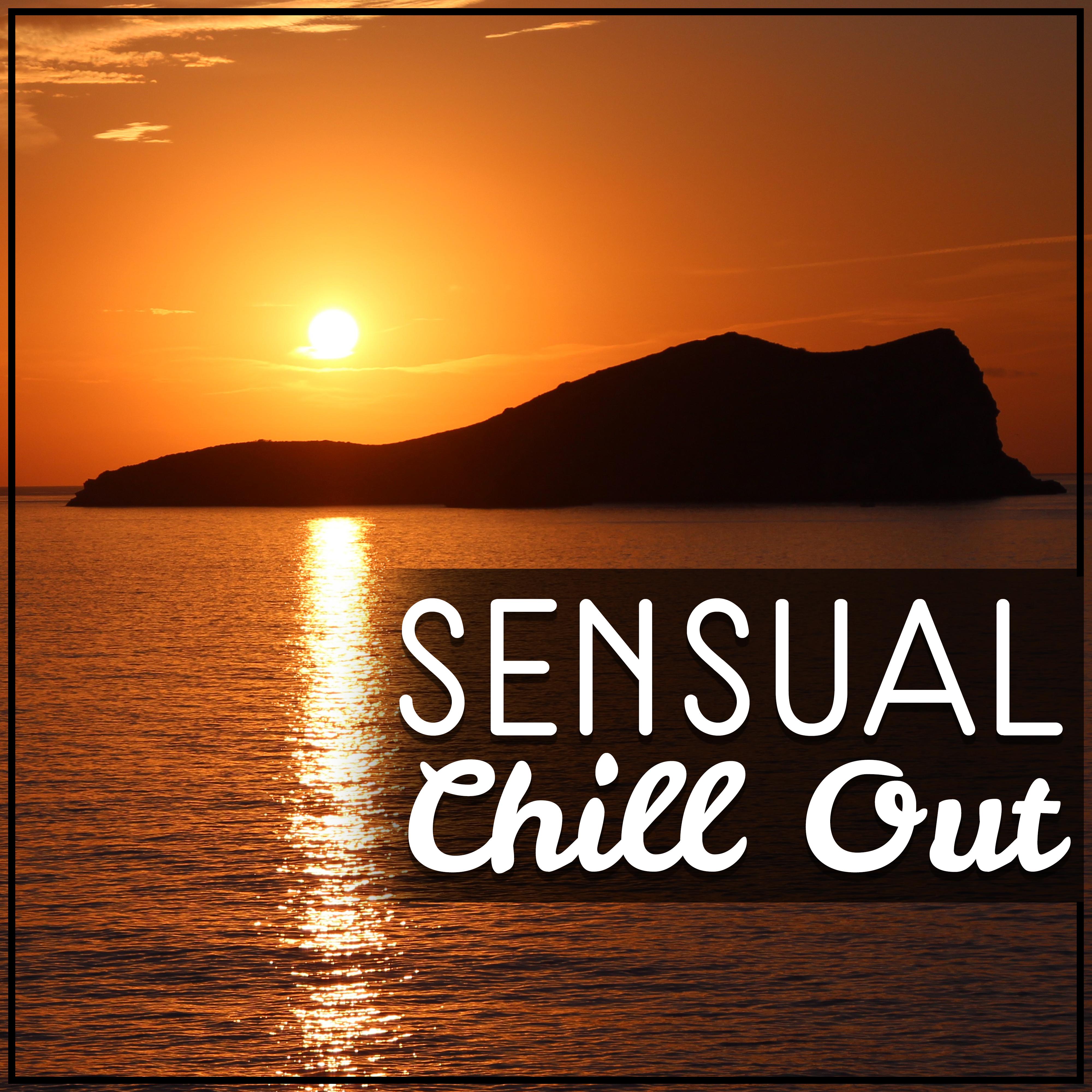 Sensual Chill Out – Best Holiday Music, Stress Free, Party Night, Erotic Dance, Ibiza Lounge, Sexy Chill