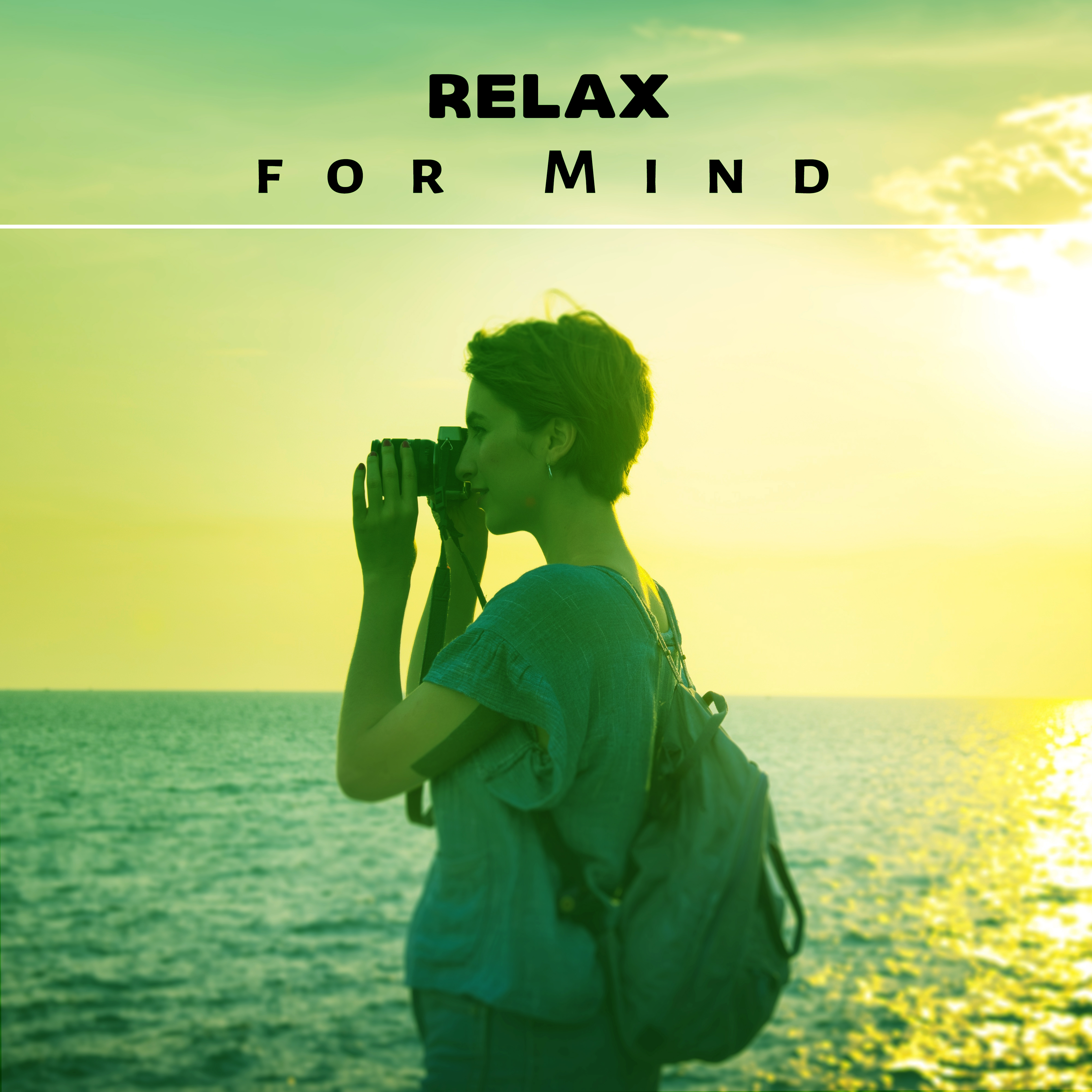 Relax for Mind – Soft Music to Calm Down, Pure Rest, Anti Stress Music, Therapy Sounds, Soothing Music After Work