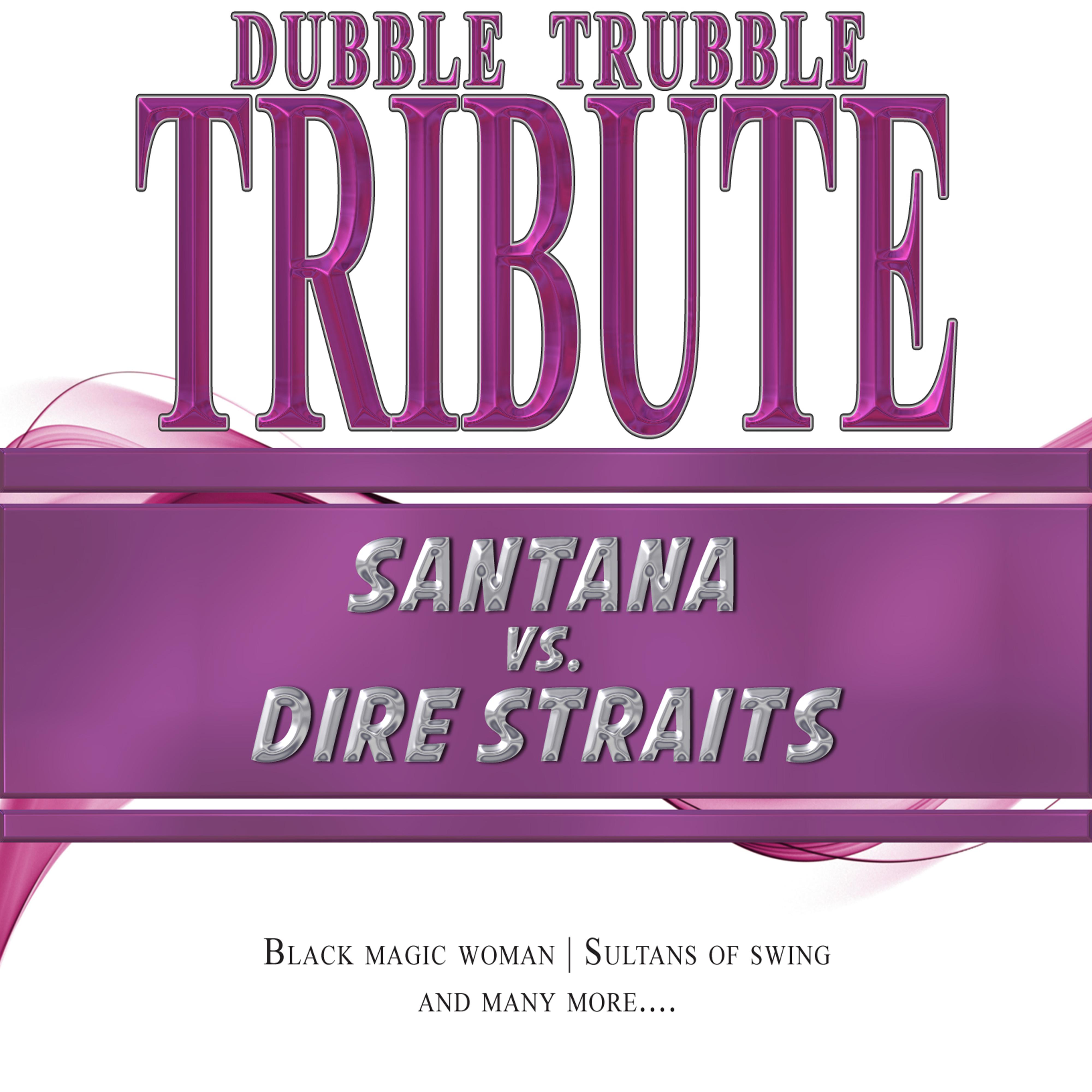 A Tribute To - Santana vs. Dire Straits