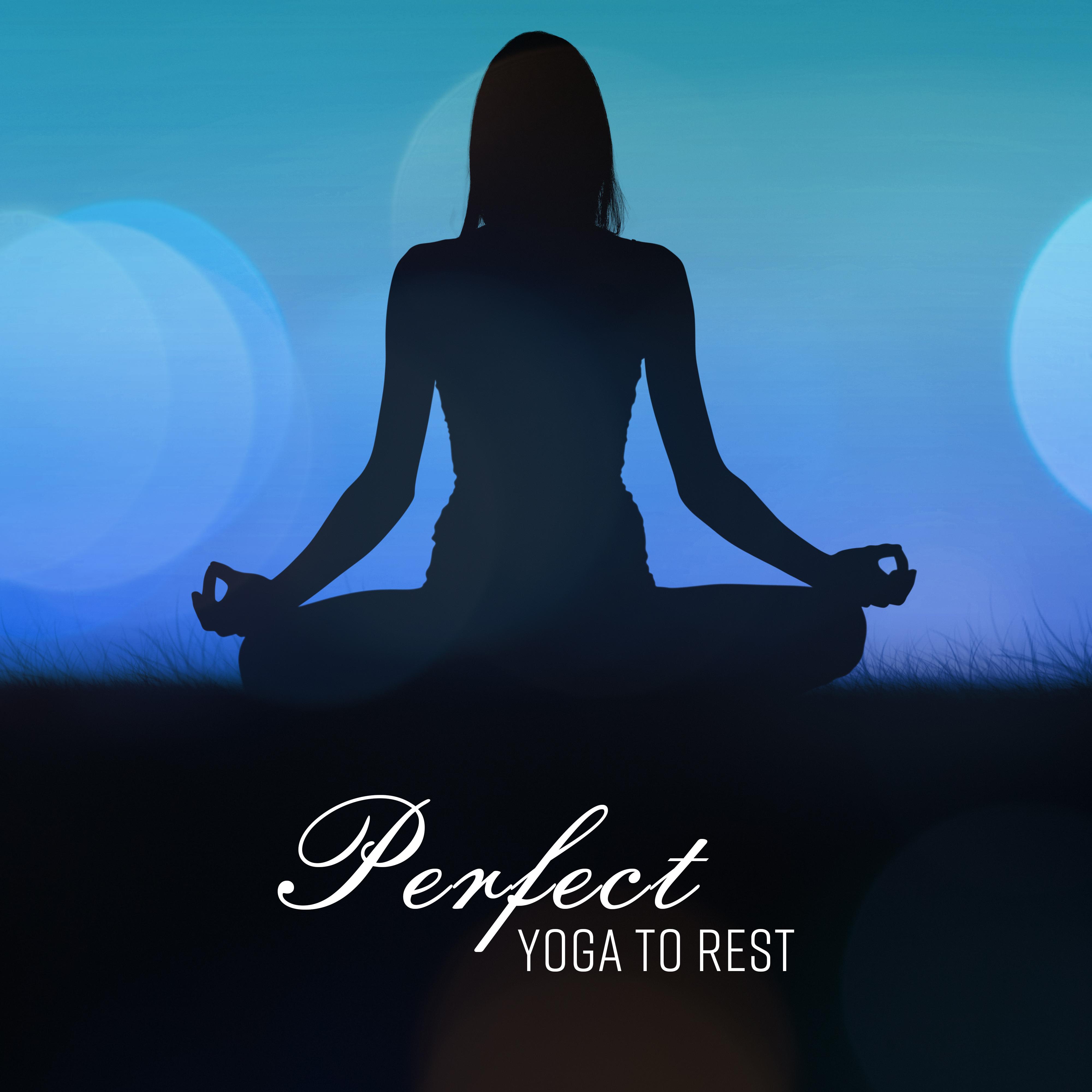 Perfect Yoga to Rest