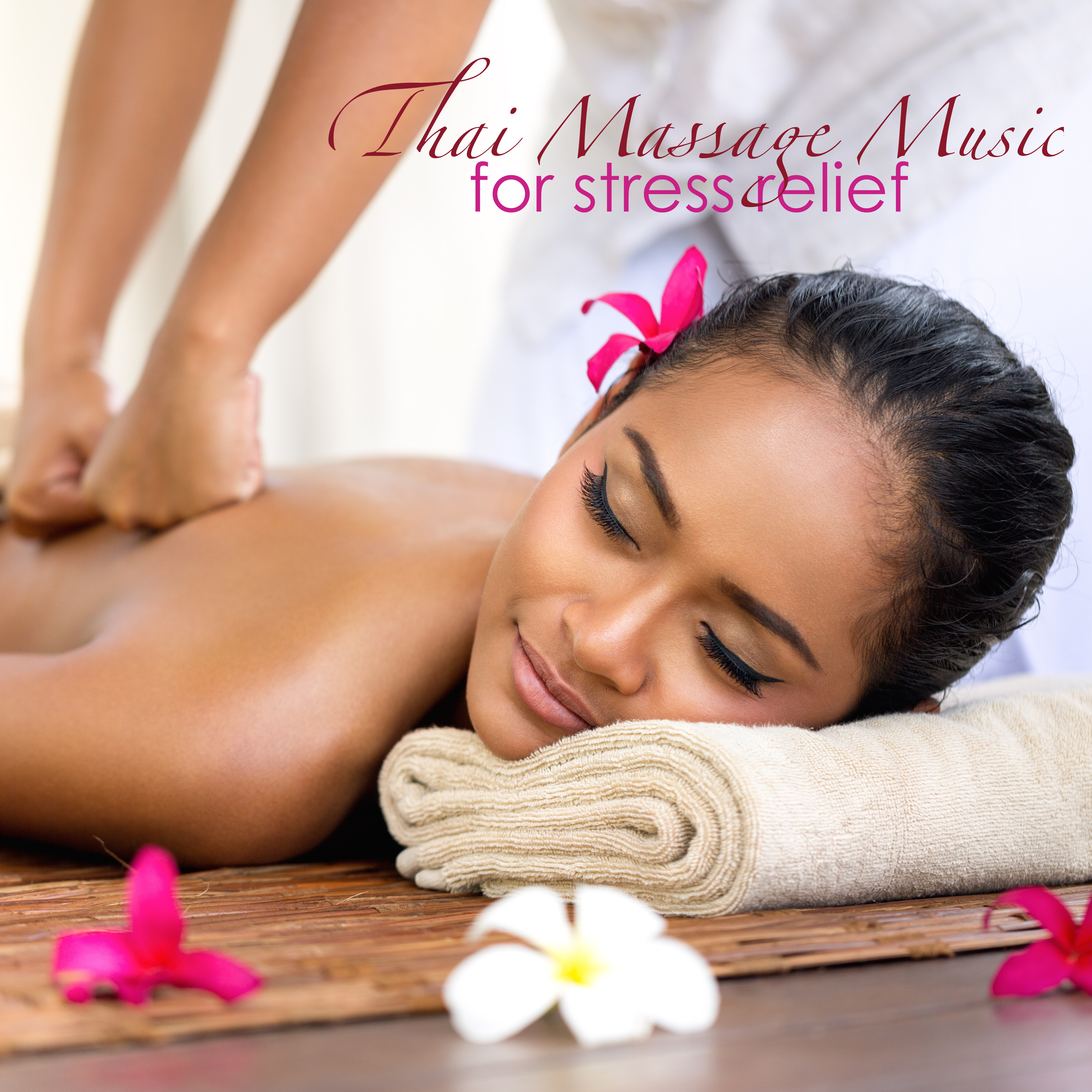 Thai Massage Music for Stress Relief