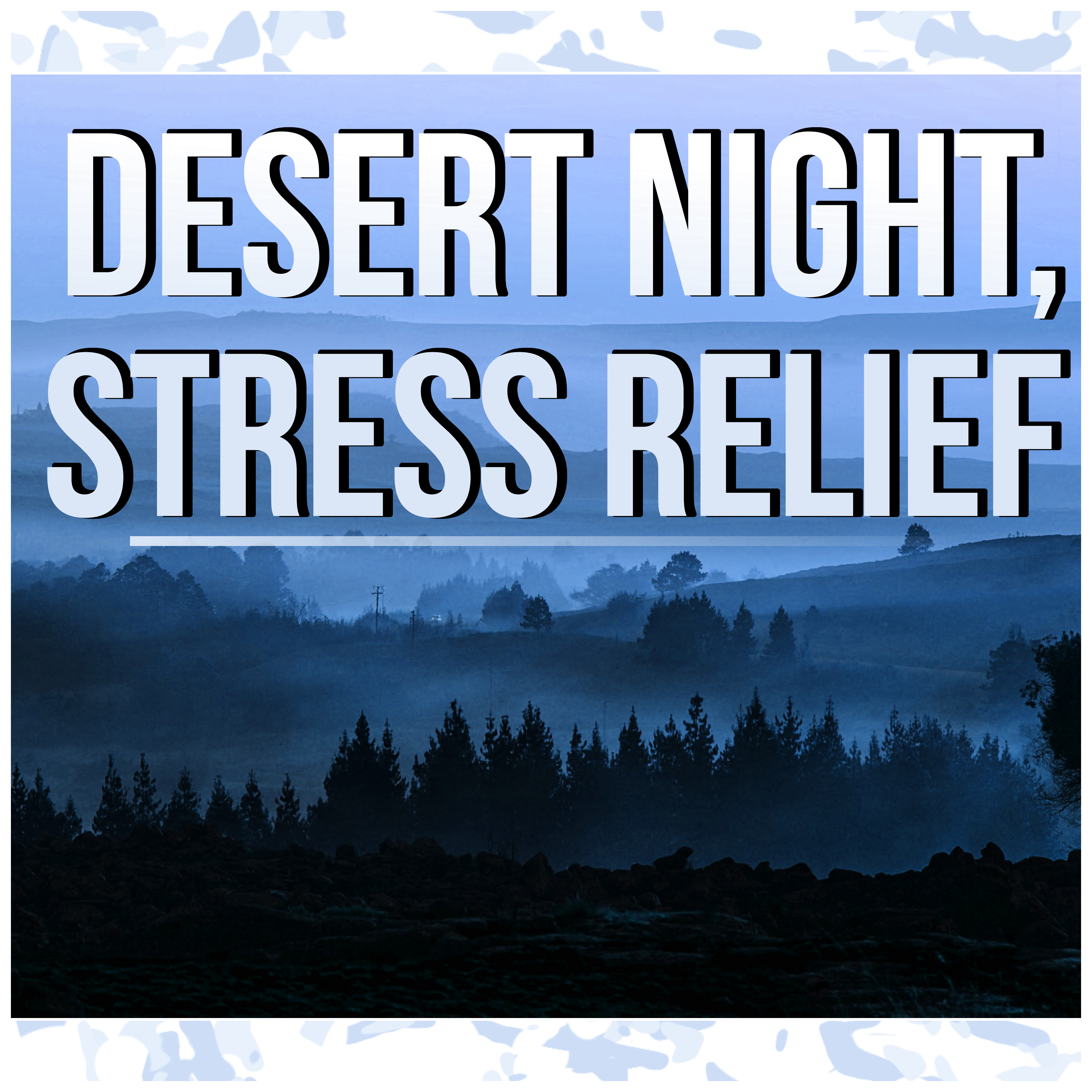 Desert Night, Stress Relief - Spa Music, Wellness, Hydrotherapy, Massage Music, Nature Sounds, Easy Going