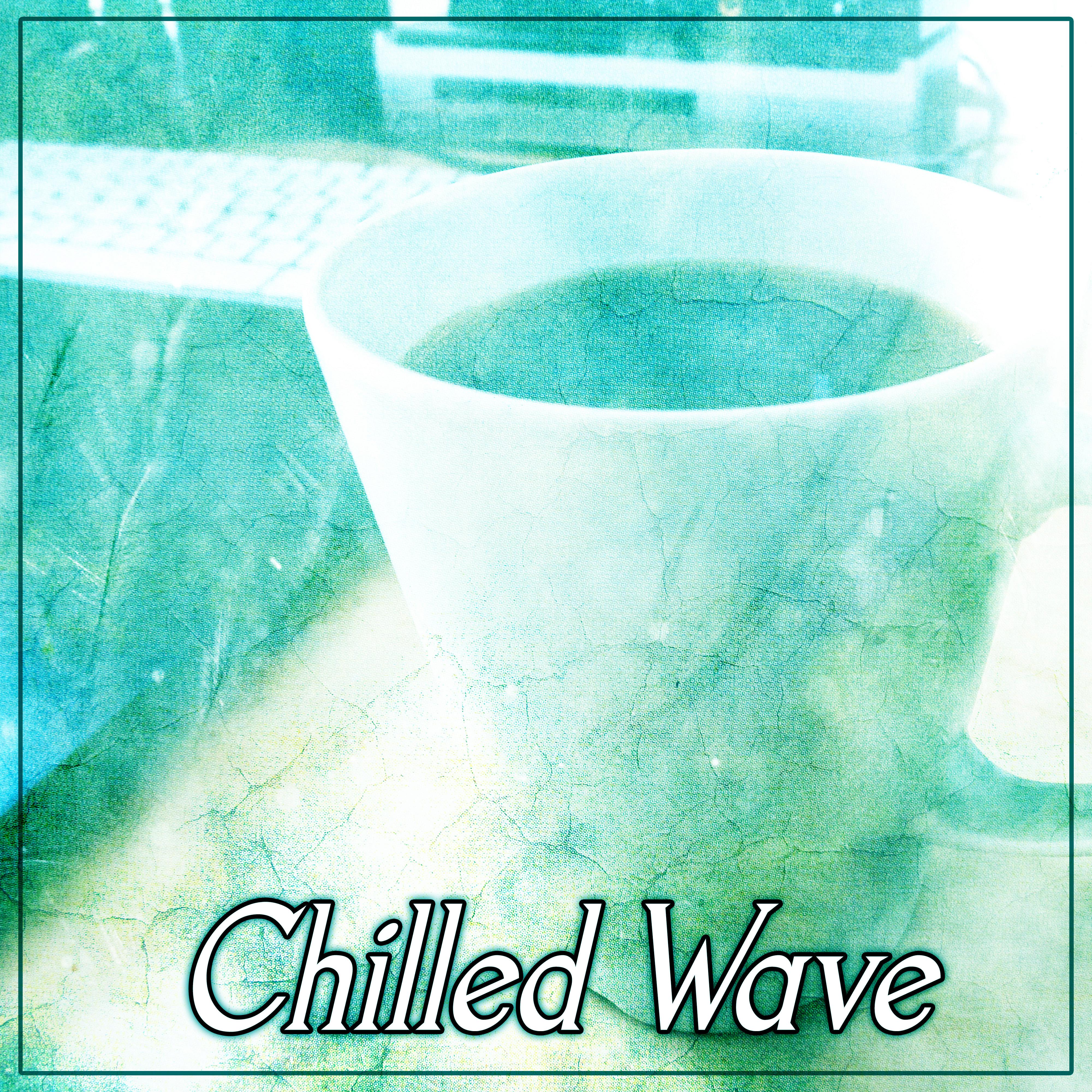 Chilled Wave – The Best of Lounge, The Best of Chill Out