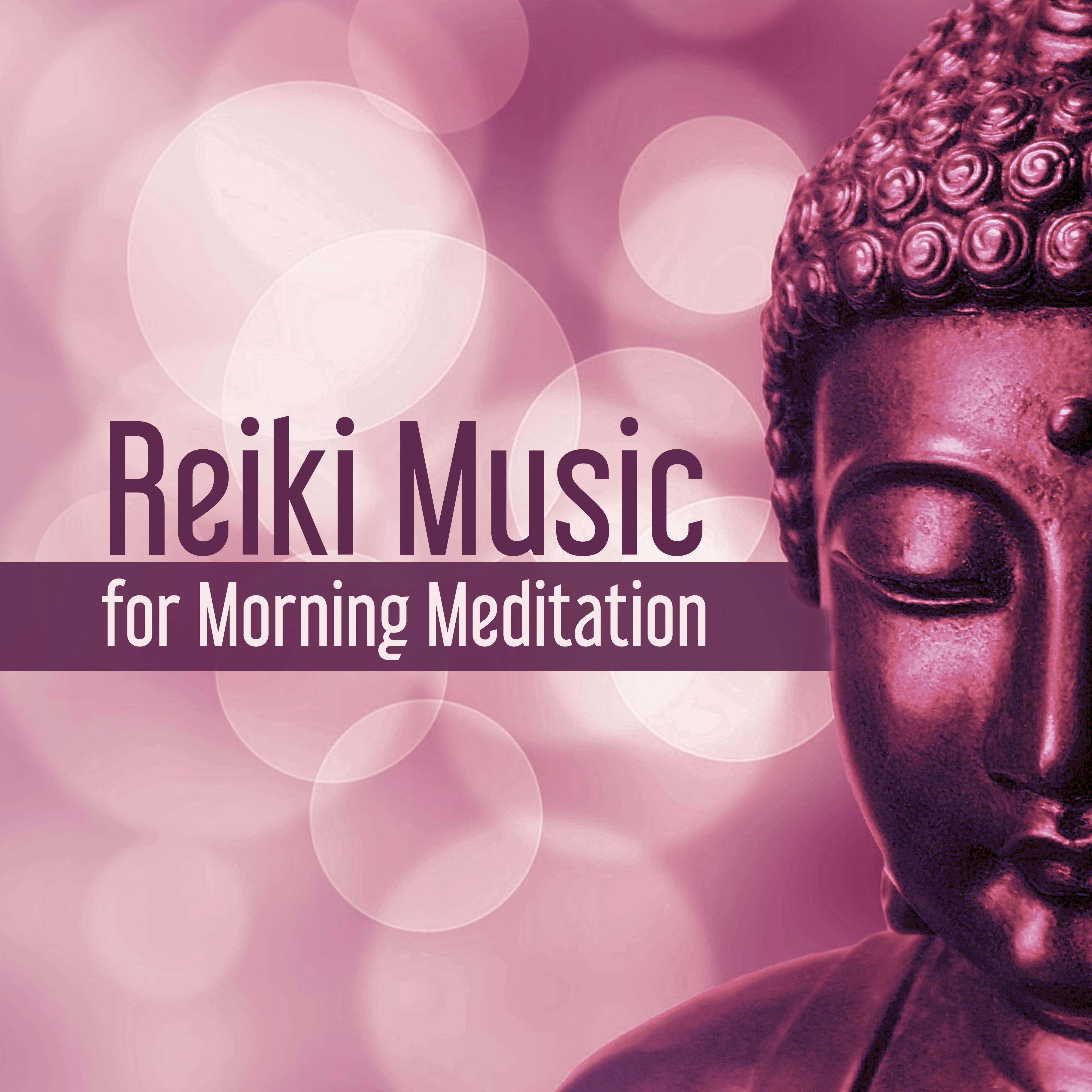 Reiki Music for Morning Meditation – Exercise Your Mind, Calmness & Harmony, Deep Concentration, Asian Zen, Soft Music