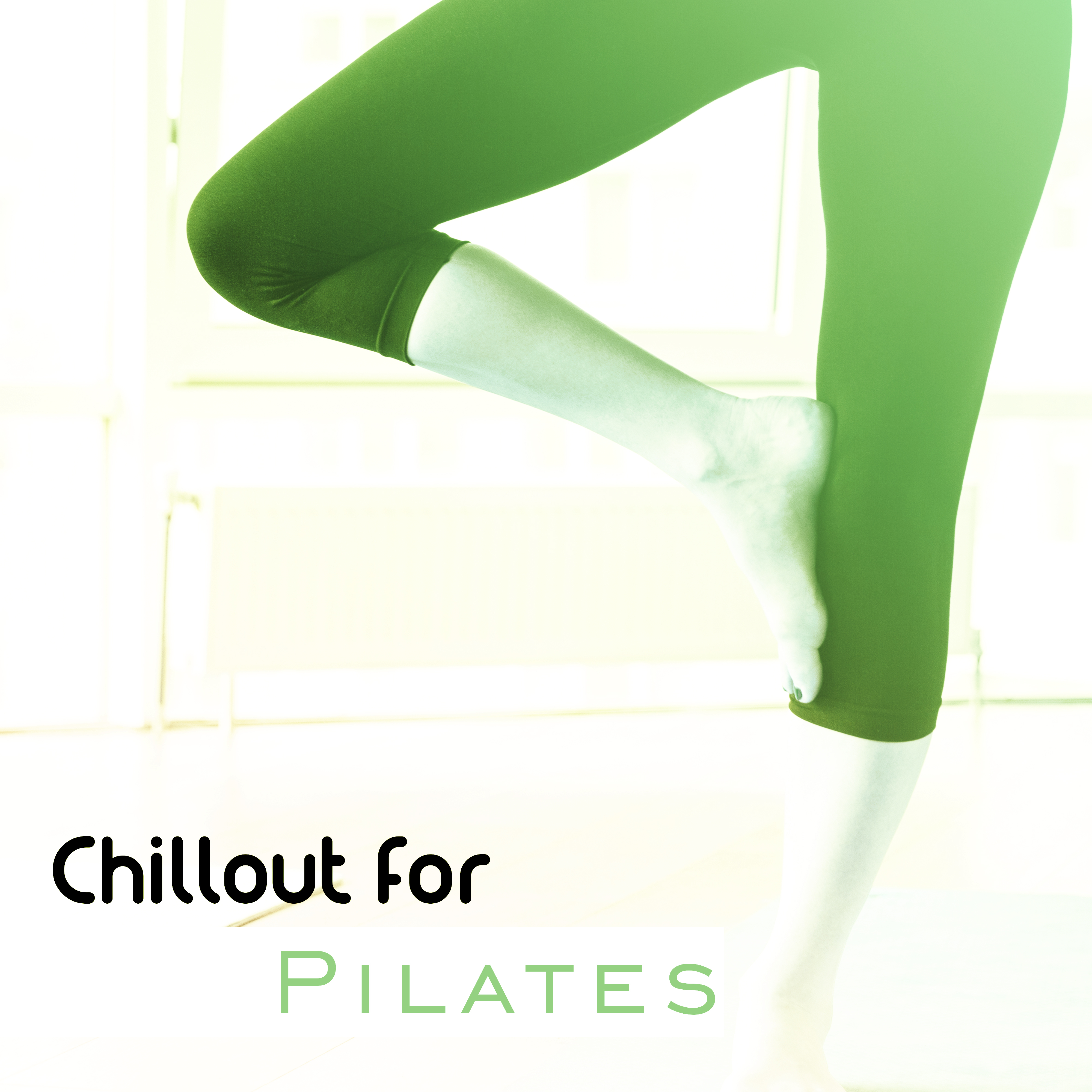 Chillout for Pilates – Ambient Electronic Chill Out Music, Background for Pilates, Meditation