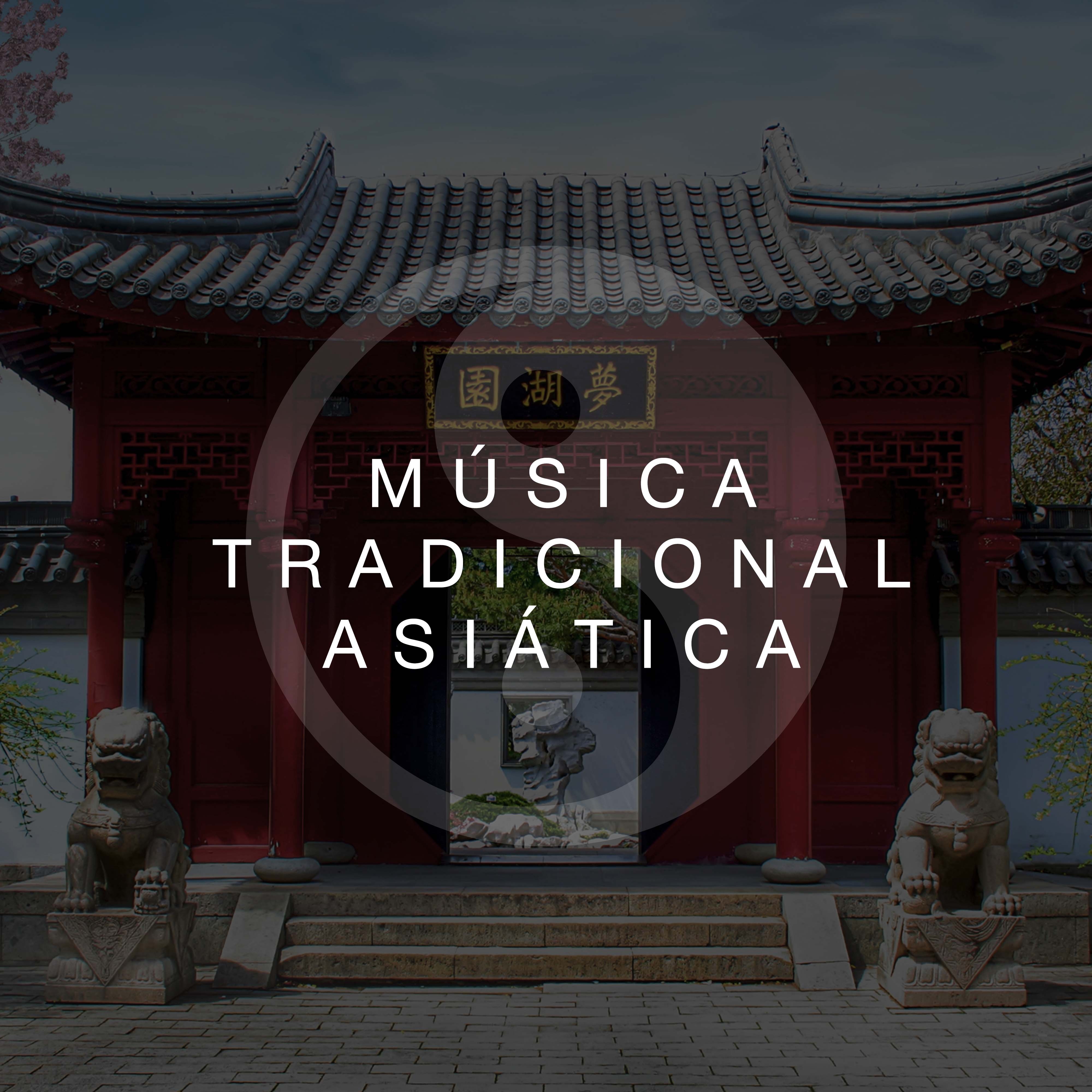 Música Tradicional Asiática - Musica Relajante