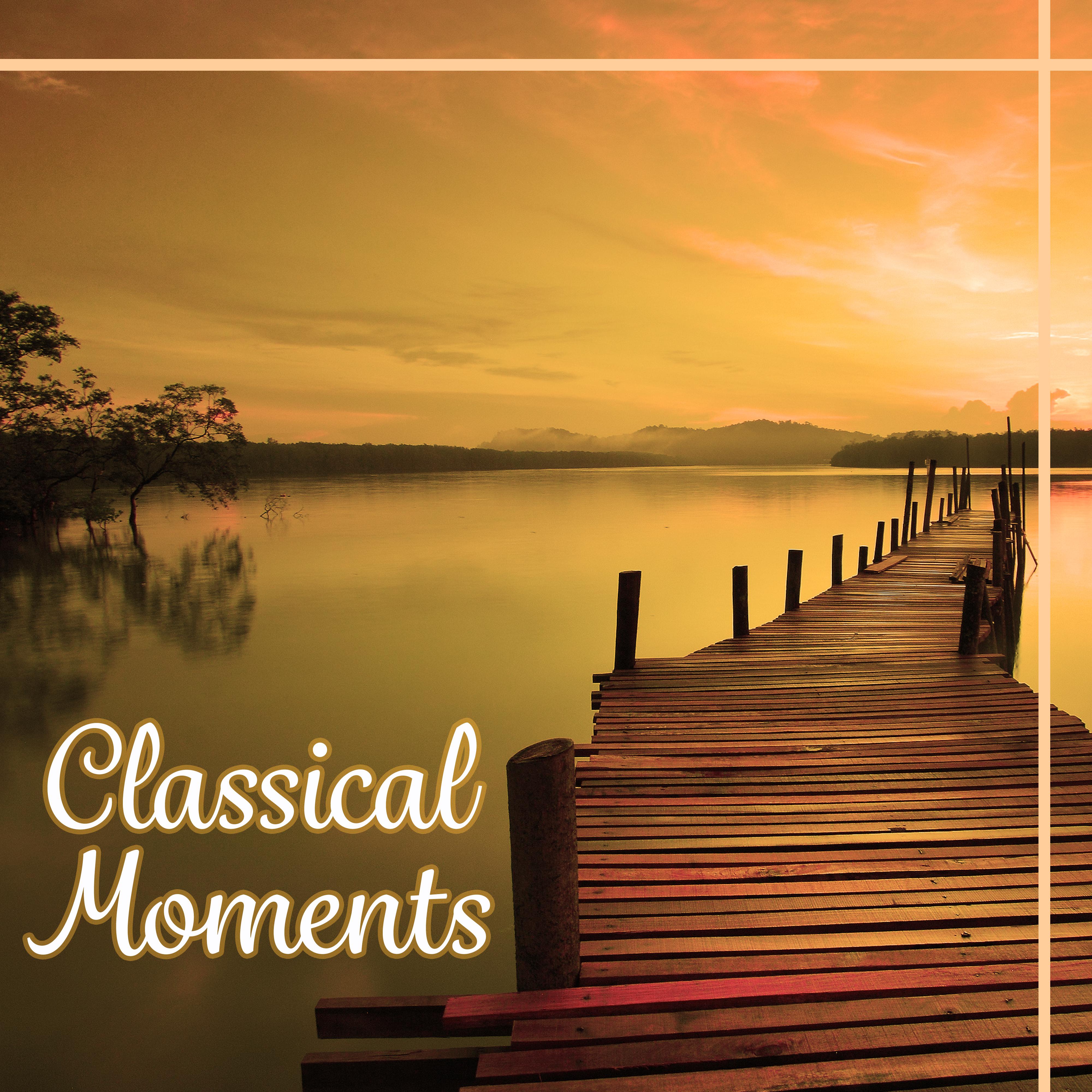 Classical Moments – Tracks for Relax, Deep Rest, Classical Meditation, Calm Soul, Chillout