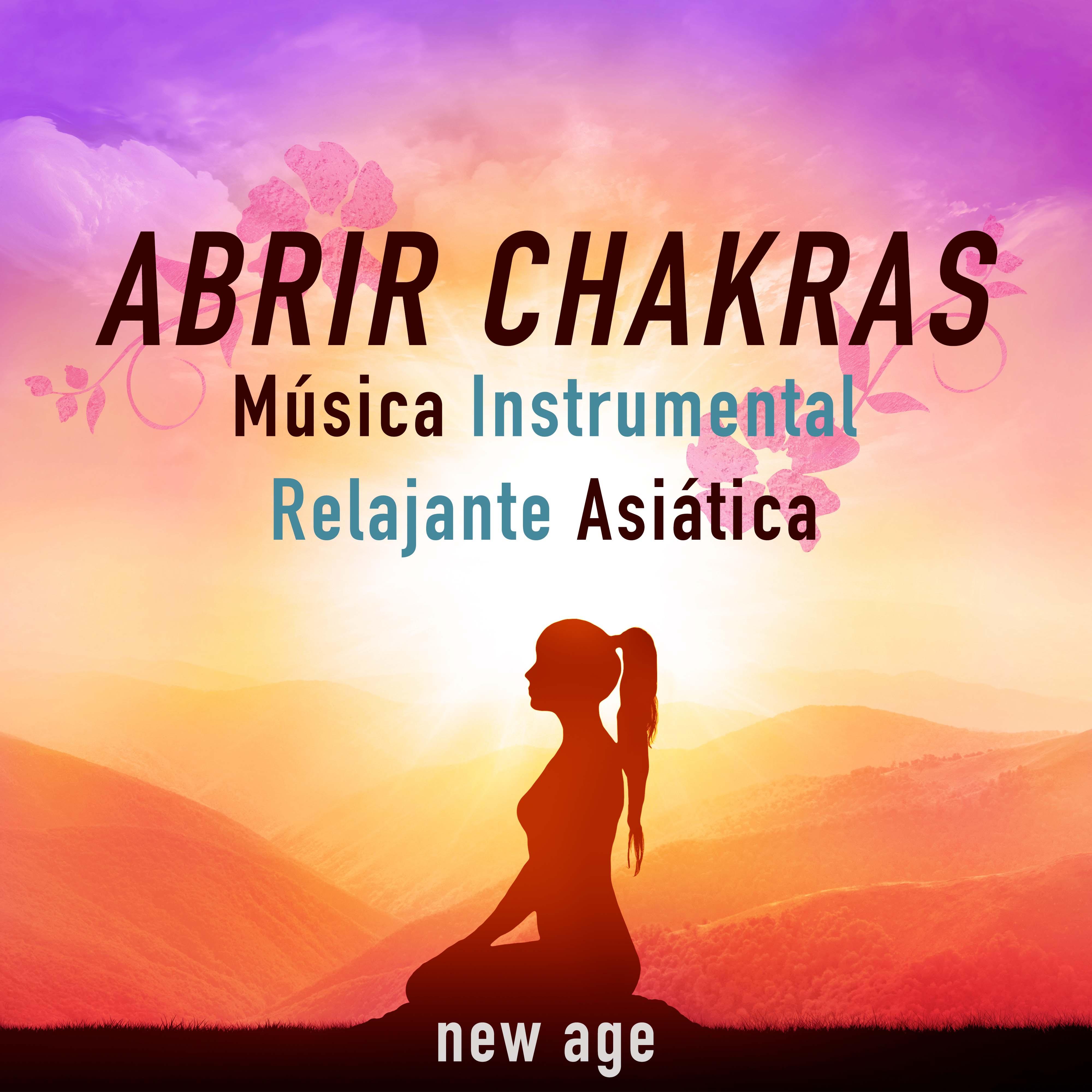 Abrir Chakras - Meditación en los 7 Chakras con Música Instrumental Relajante Asiática