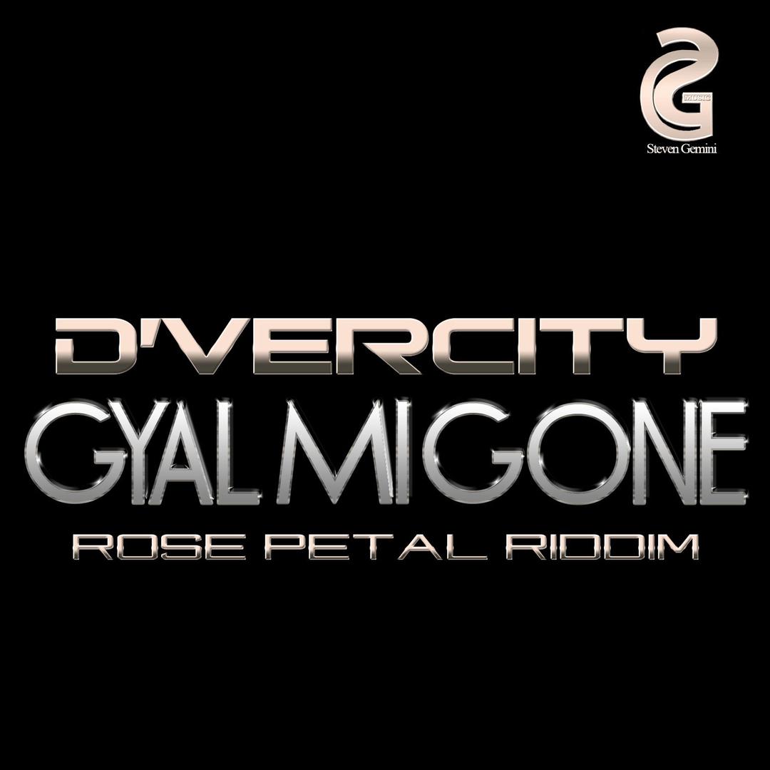 Gyal Mi Gone Rose Petal Riddim