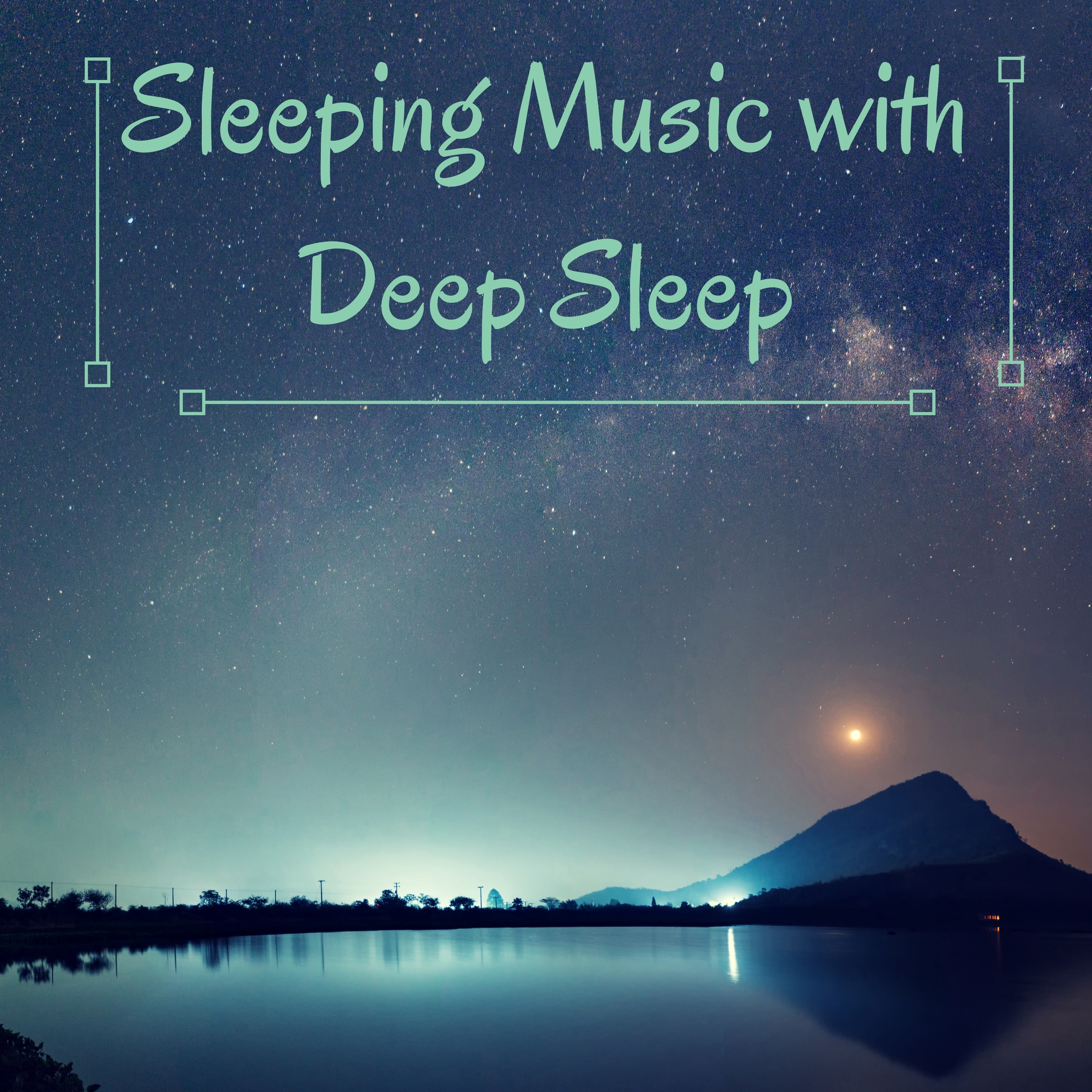 Sleeping Music with Deep Sleep