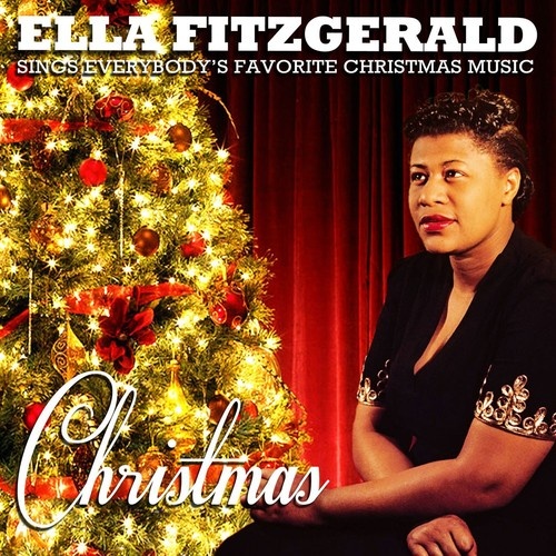 Christmas - Ella Fitzgerald Sings Everybody's Favorite Christmas Music (Remastered)