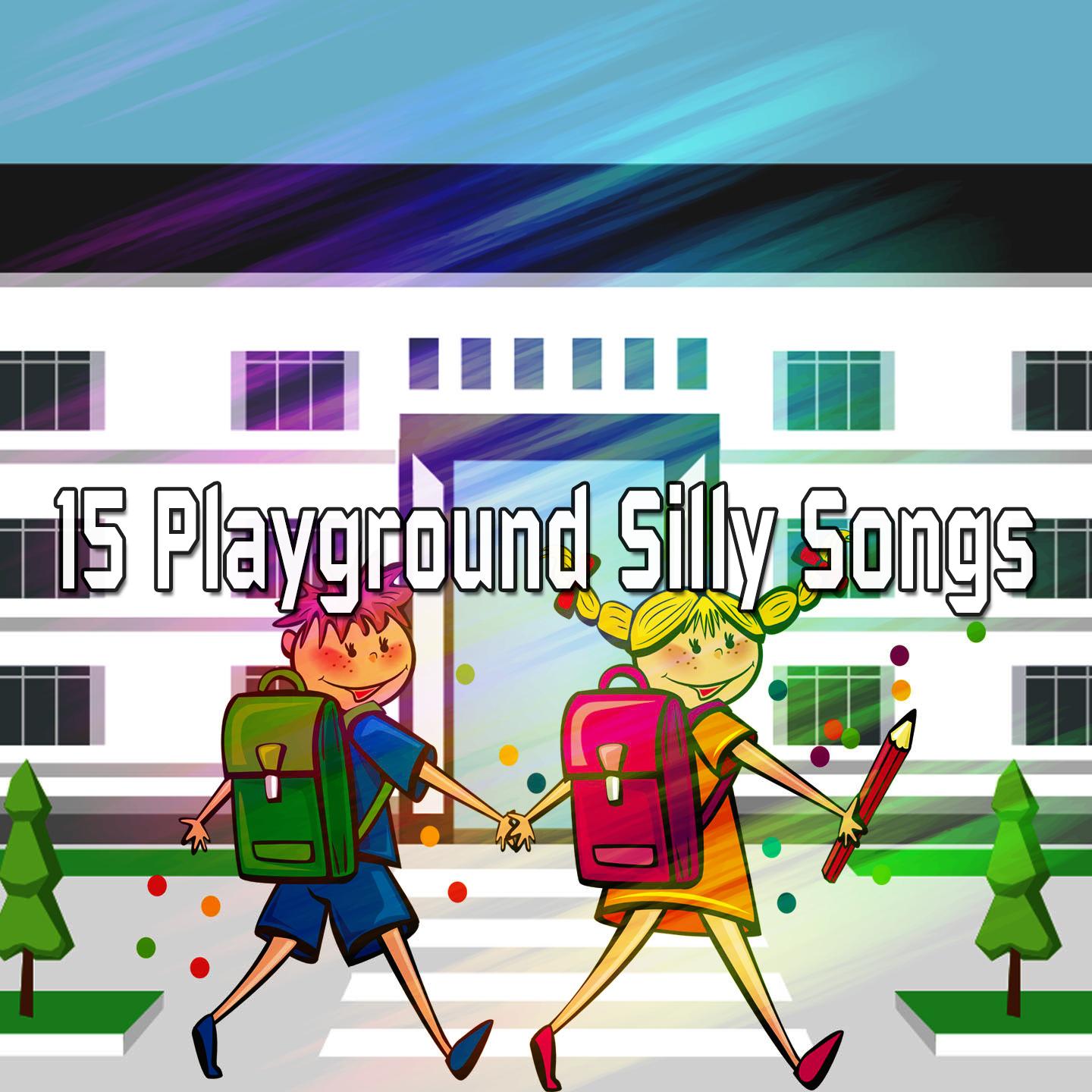 15 Playground Silly Songs