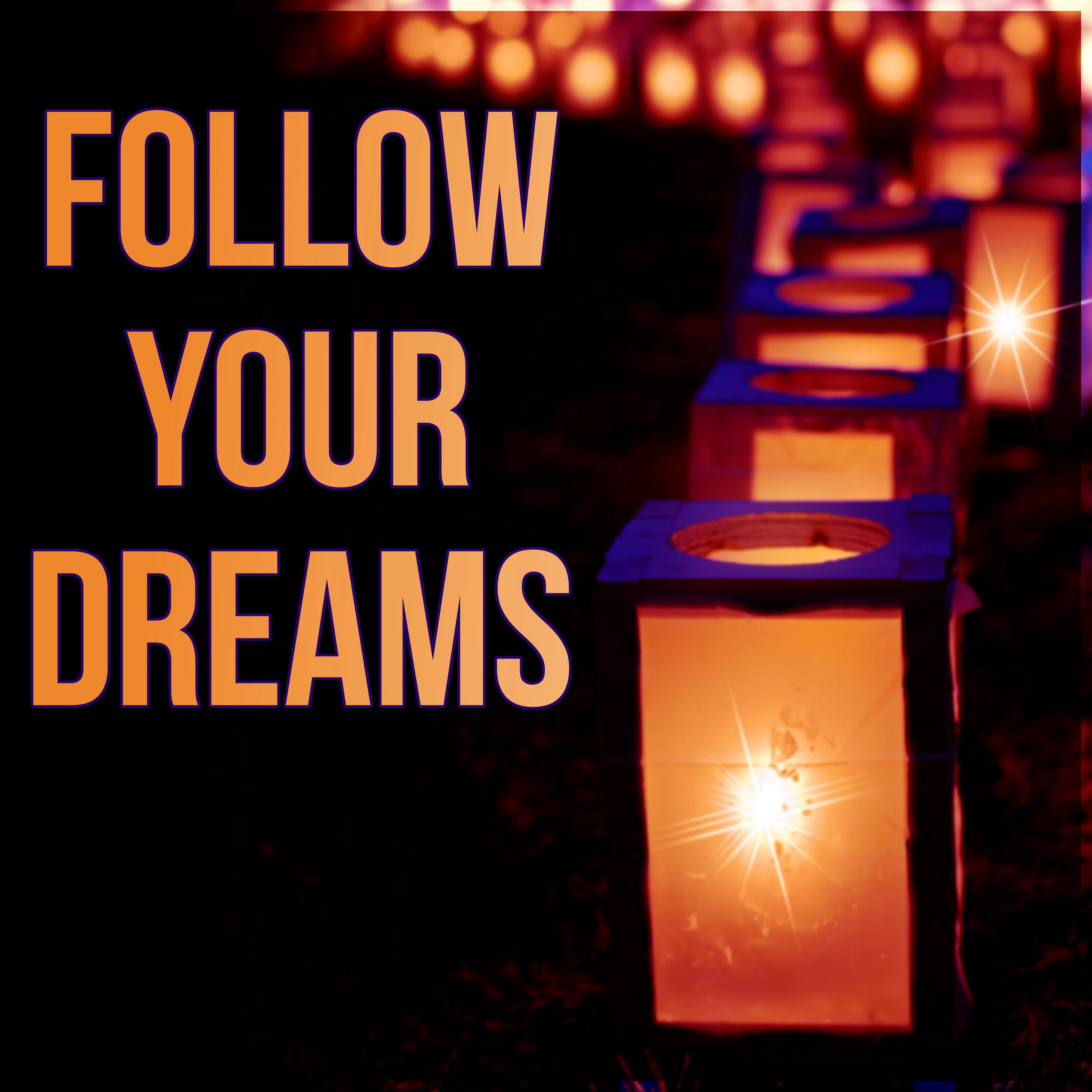 Follow Your Dreams - Rest, Destress, Nature of Sounds, Yoga, Rest a Bit, Garden, Relax, Meditate