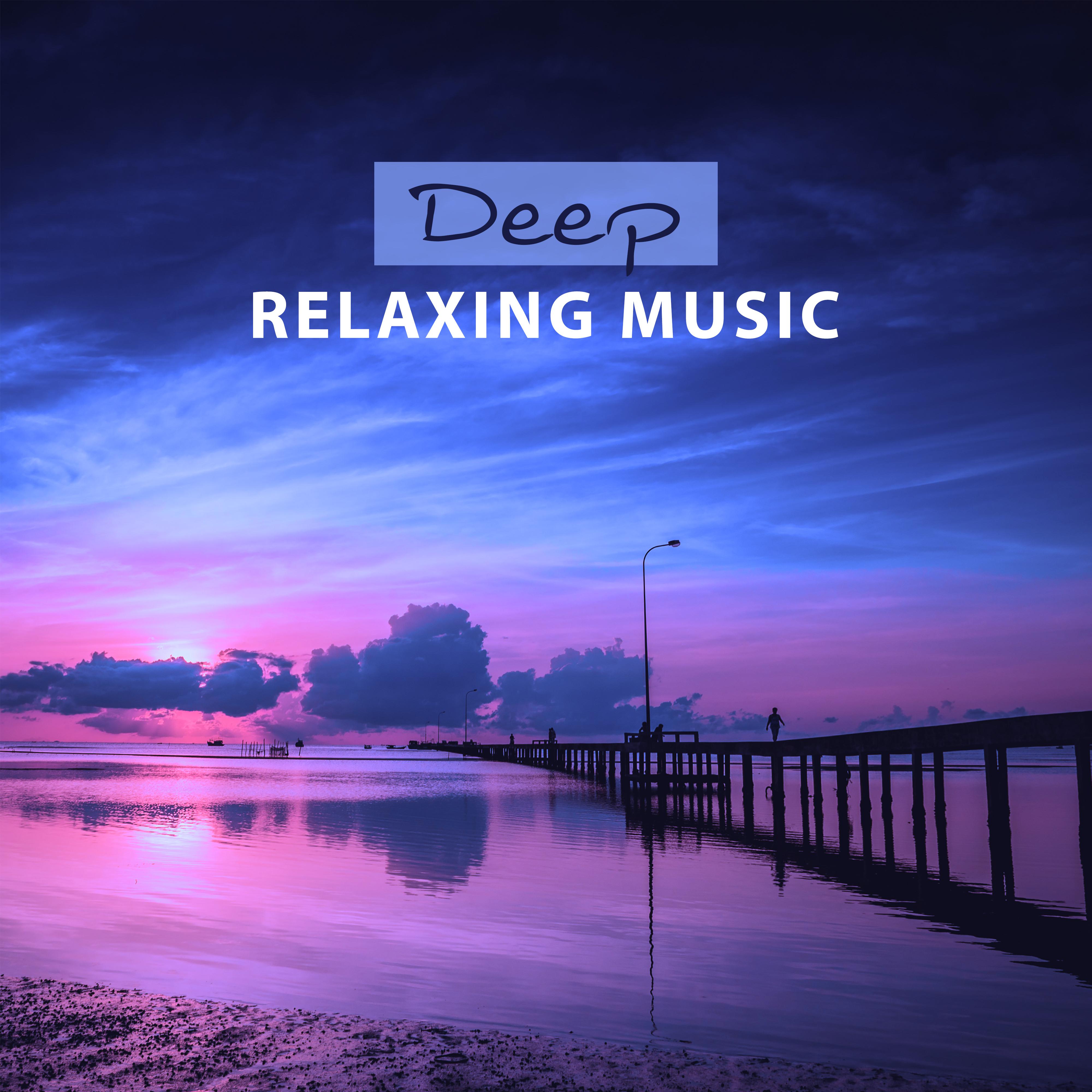 Deep Relaxing Music – Soft New Age, Pure Relaxation, Rest, Natural Music