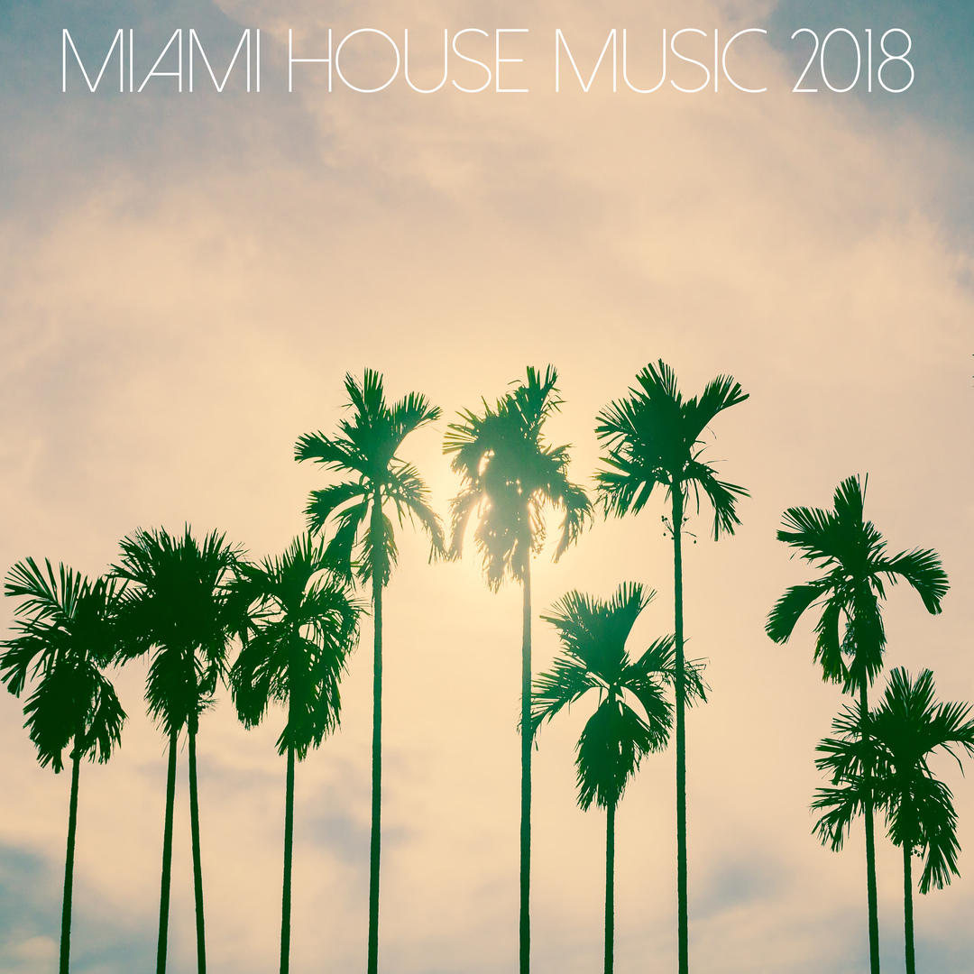 Miami House Music 2018
